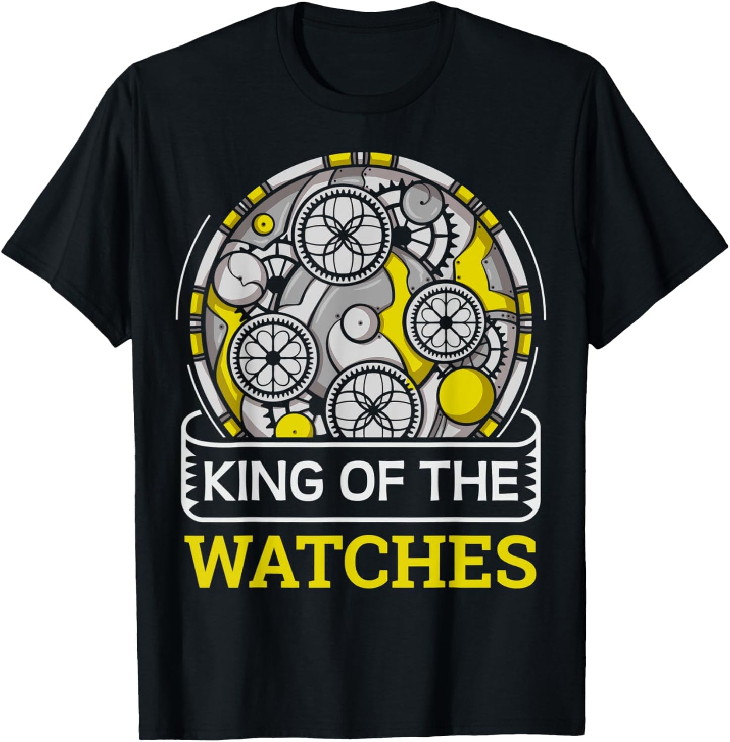Mens King of the watches Quote for a Watchmaker Apparel | Best Seller Pick | Must-Have Style