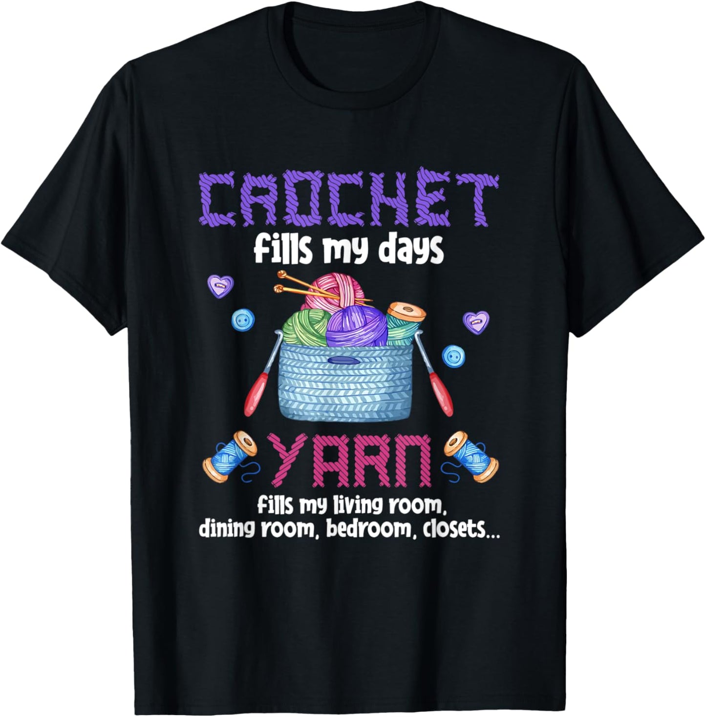 Crochet Fills My Days Yarn Fills My Room - Crocheting Gift Yarn Supply | High Search Volume | Perfect for Crafters