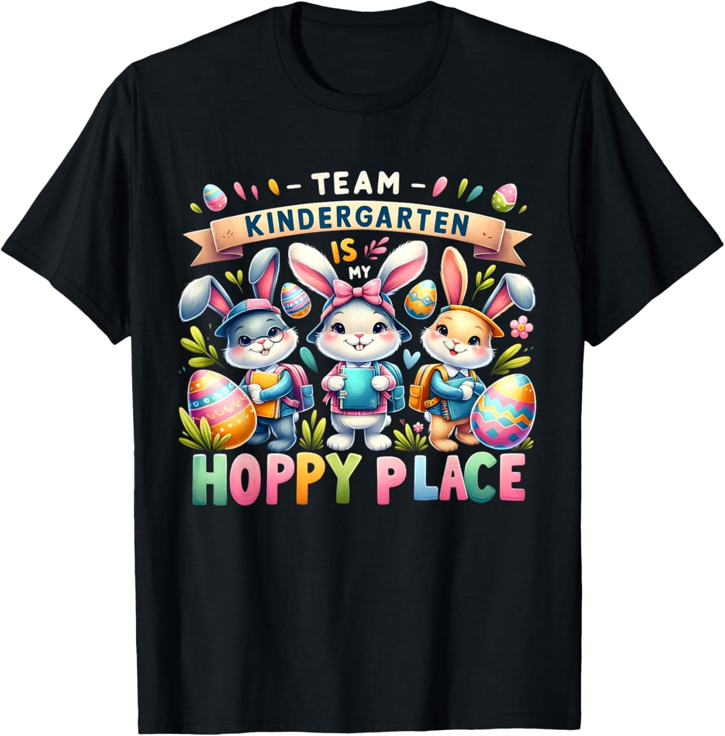 Team Kindergarten Is My Hoppy Place Funny Bunnies Teacher T-Shirt for Men Women Kids T-Shirt | Google Shopping Optimized | Top Rated Comfort