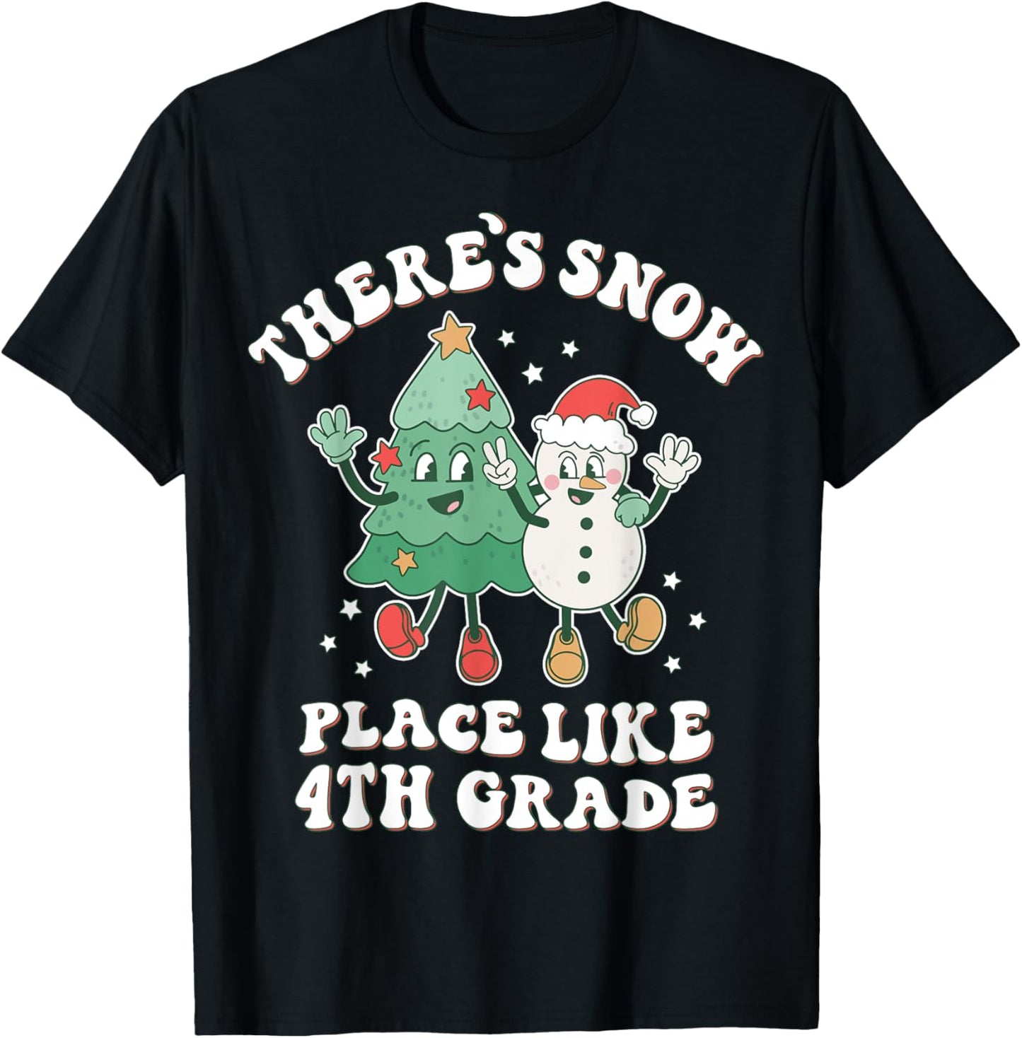There u2019s Snow Place Like 4th Grade Merry Teacher Xmas Snowman Apparel | Bestseller Style | Perfect Gift Choice