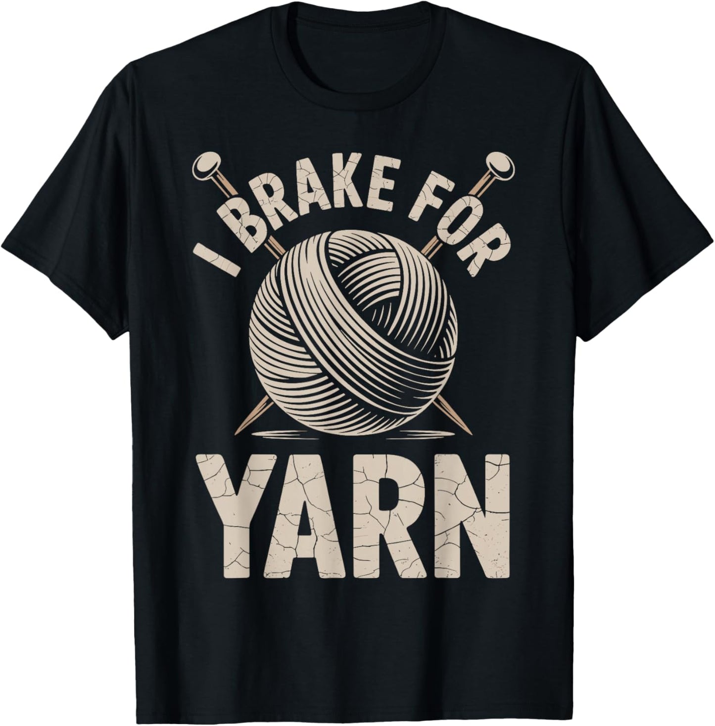 I Brake For Yarn Funny Knitting Knitter Yarn Lover Yarn Supply | Premium Quality | Perfect for Crafters