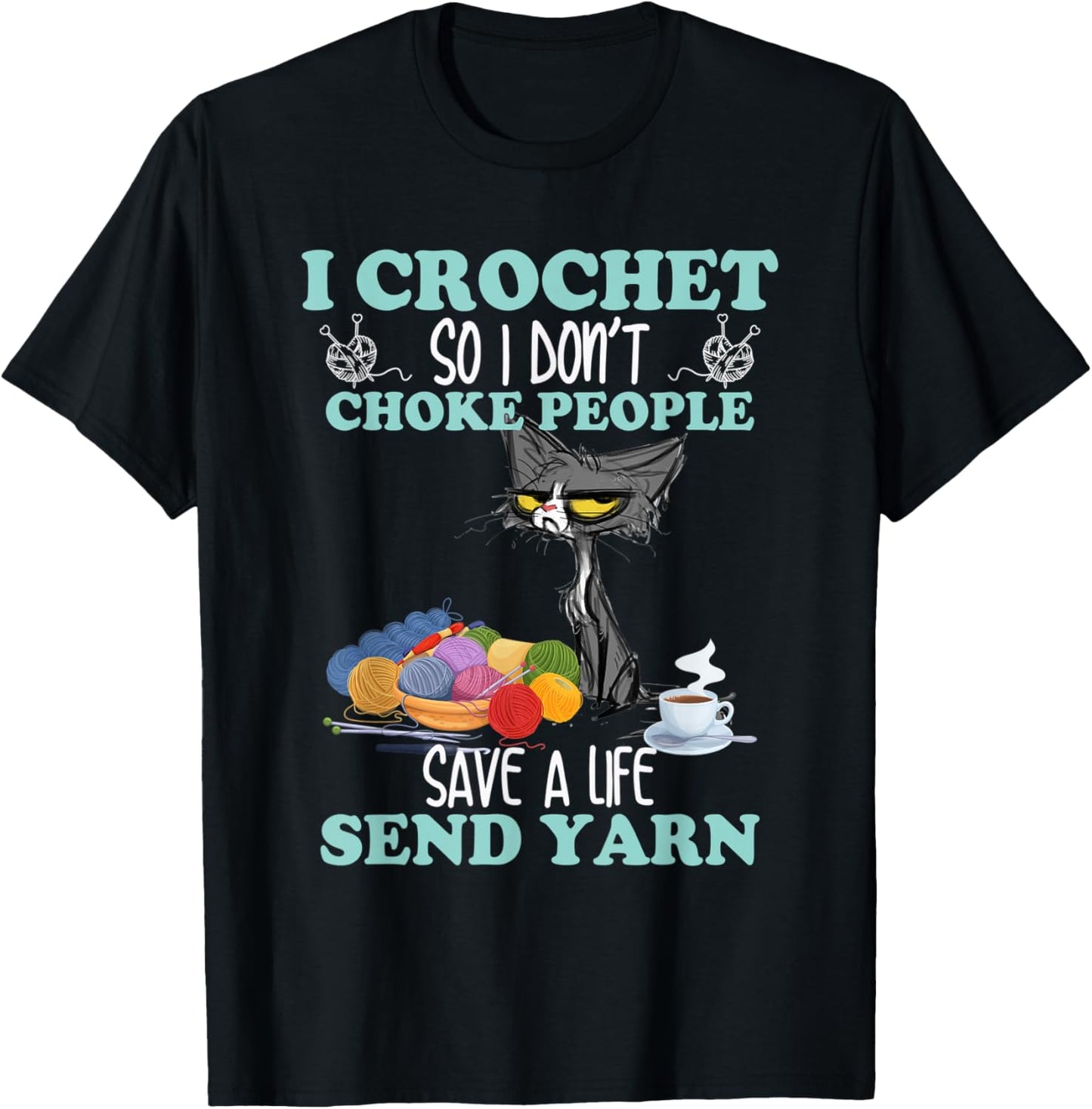 I Crochet So I Don't Choke People Send Yarn Yarn Supply | Top Rated | Best Seller Choice