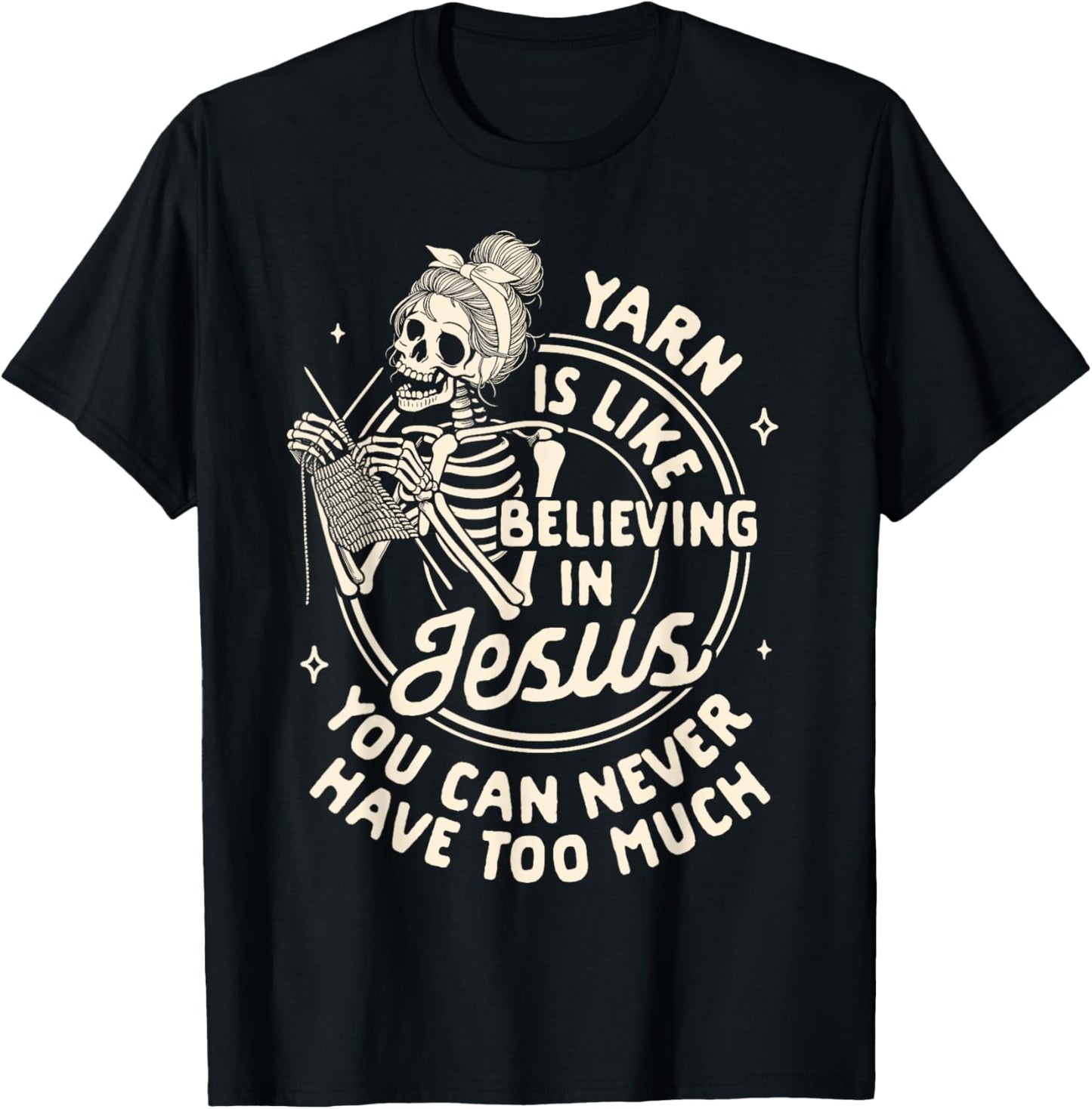 Knitting Lover Knitter Yarn Is Like Believing In That Jesus Yarn Supply | Viral US Pick | Best Seller Choice