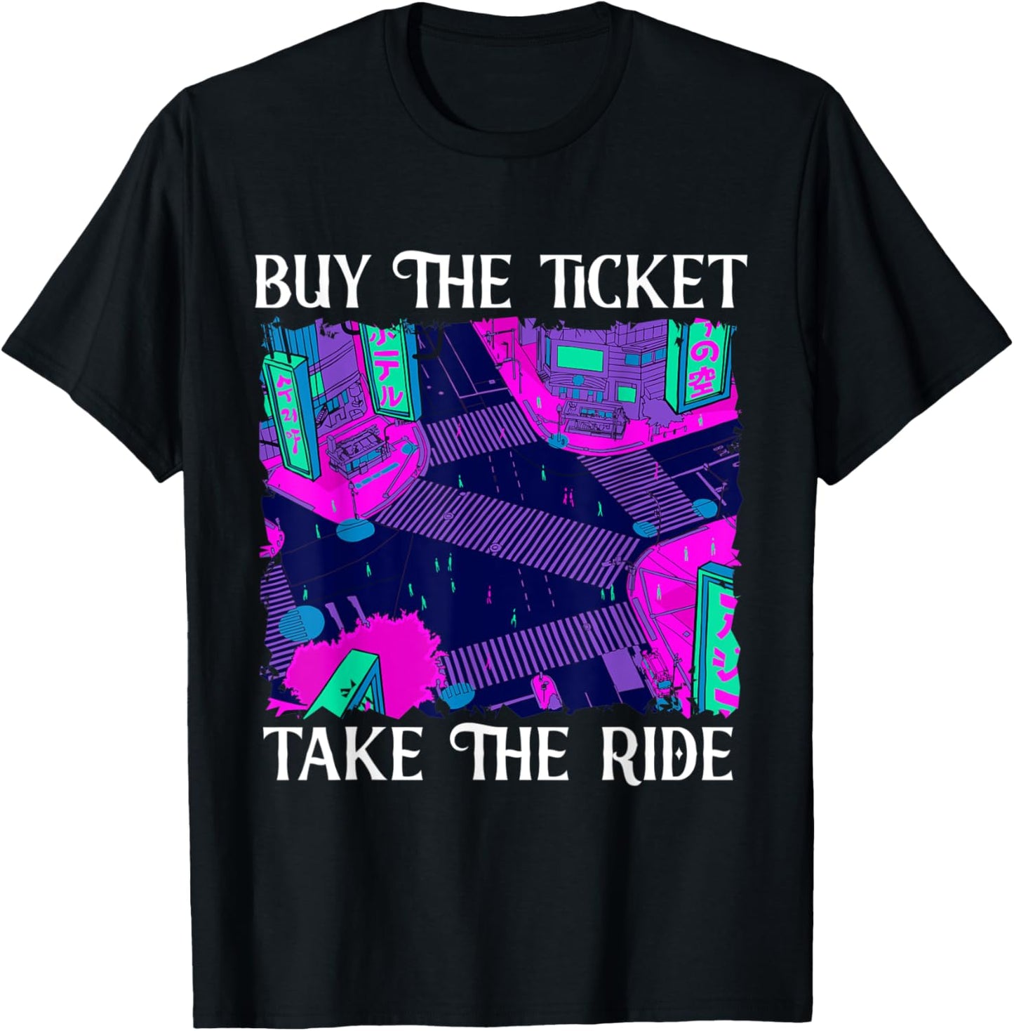 Buy the ticket take the ride Tokyo City Place Aesthetic Art Apparel | US Viral Pick | Aesthetic Casual Look
