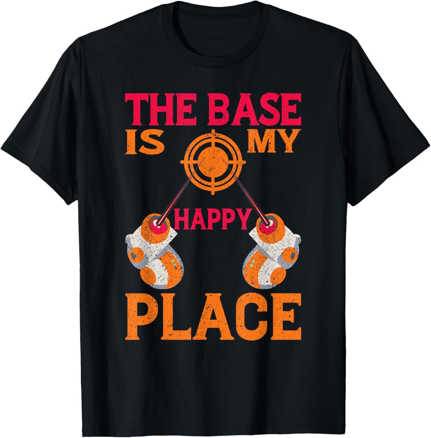 Laser Tag Birthday The Base Is My Happy Place Laser Tag Apparel | US Viral Pick | Customer Favorite