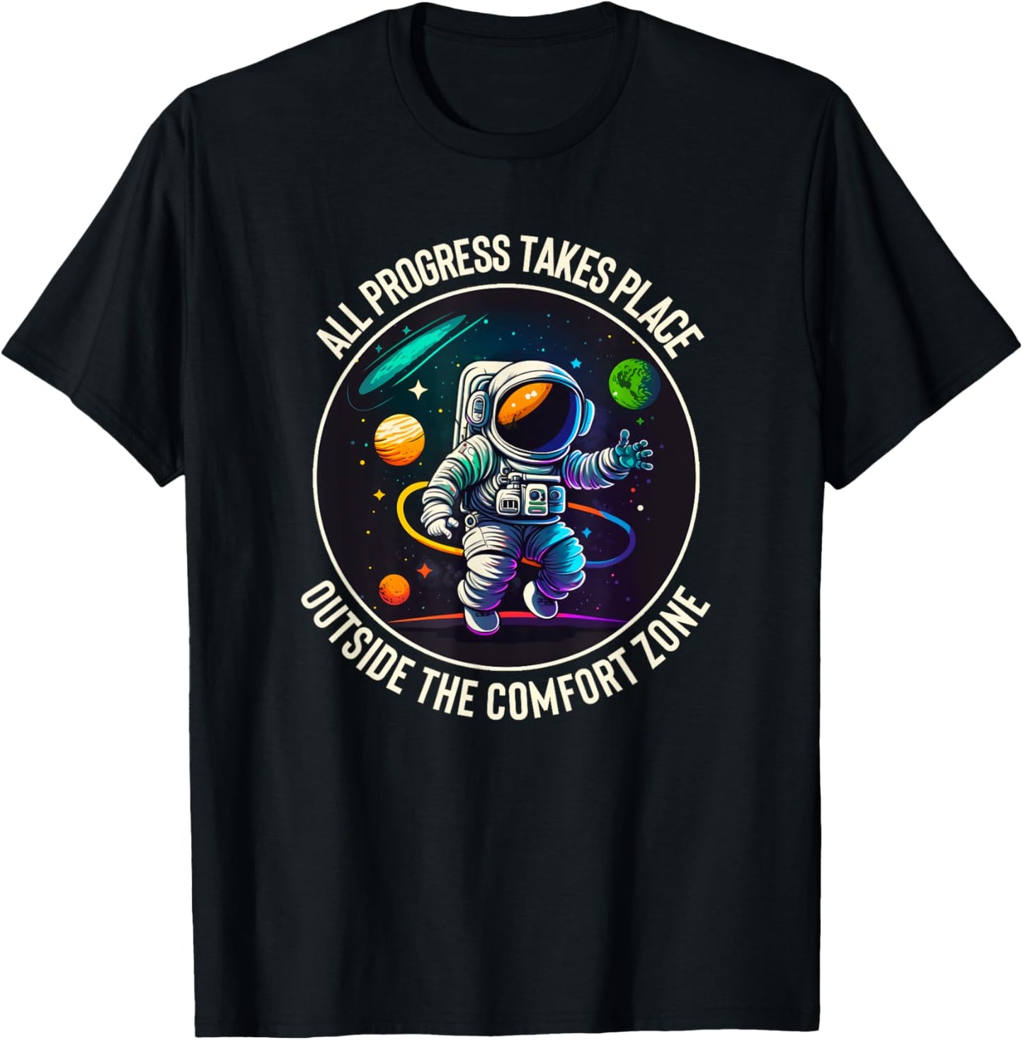 All Progress Takes Place Outside Comfort Zone Astronaut 3 Apparel | High Search Volume | Perfect Gift Choice