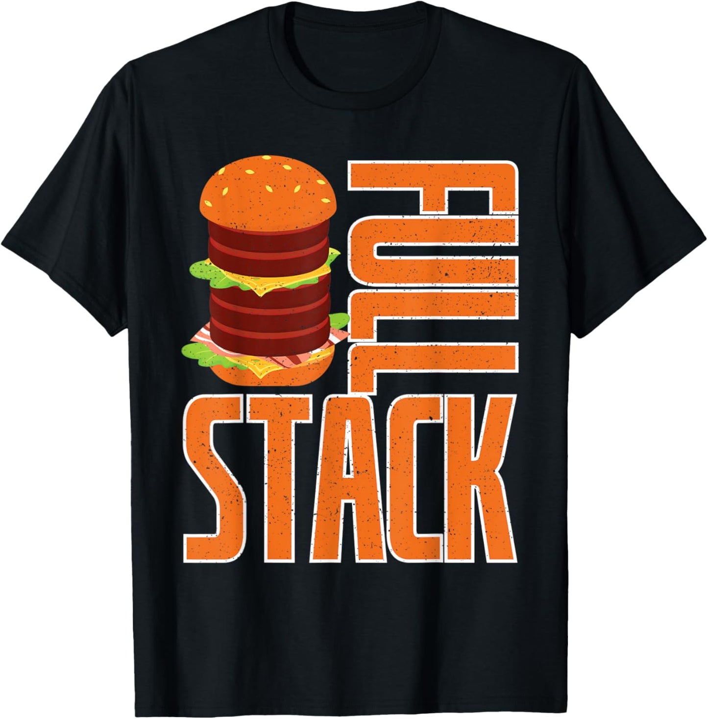Full Stack Burger Stacking Burger Maker Apparel | High Search Volume | Must-Have Style