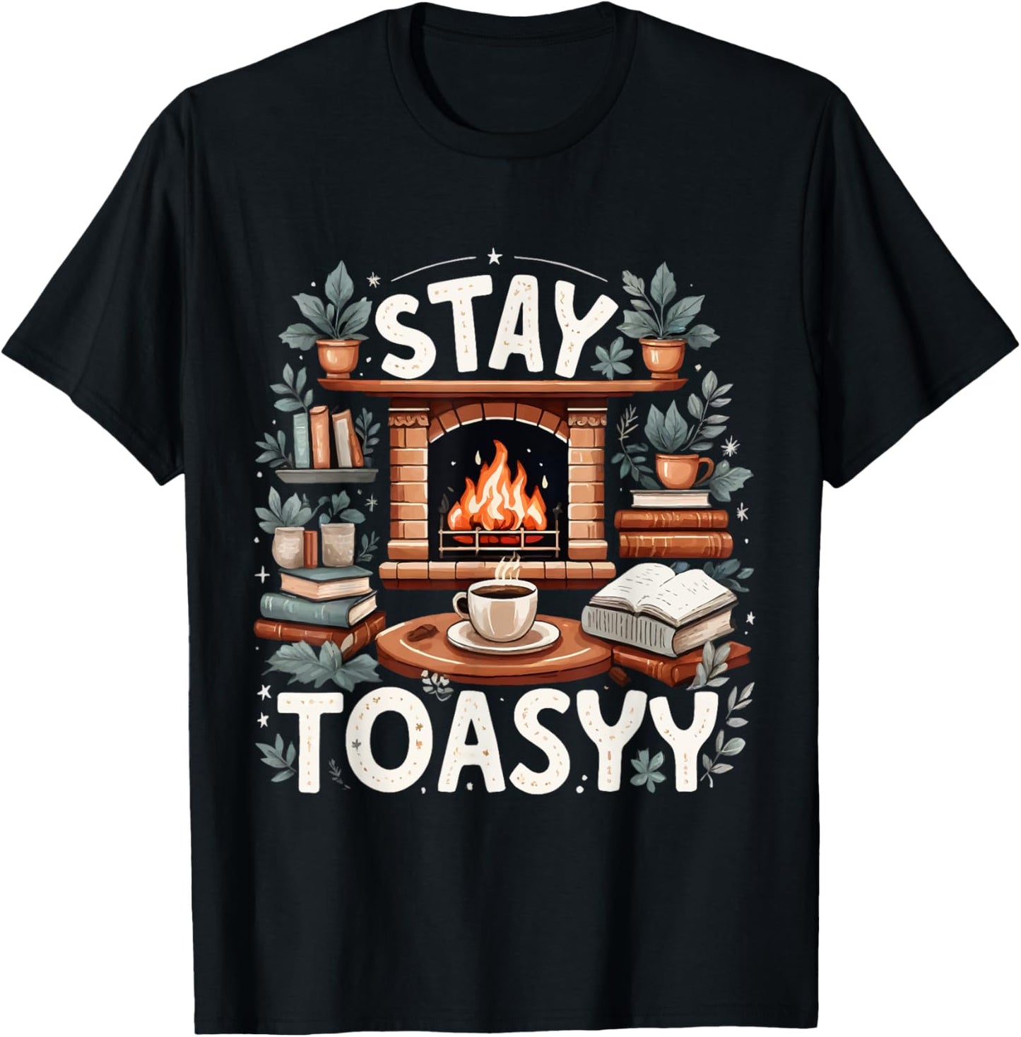 Stays Toasty Warm Cozy Fireplace Lover Apparel | US Viral Pick | High CTR Boost