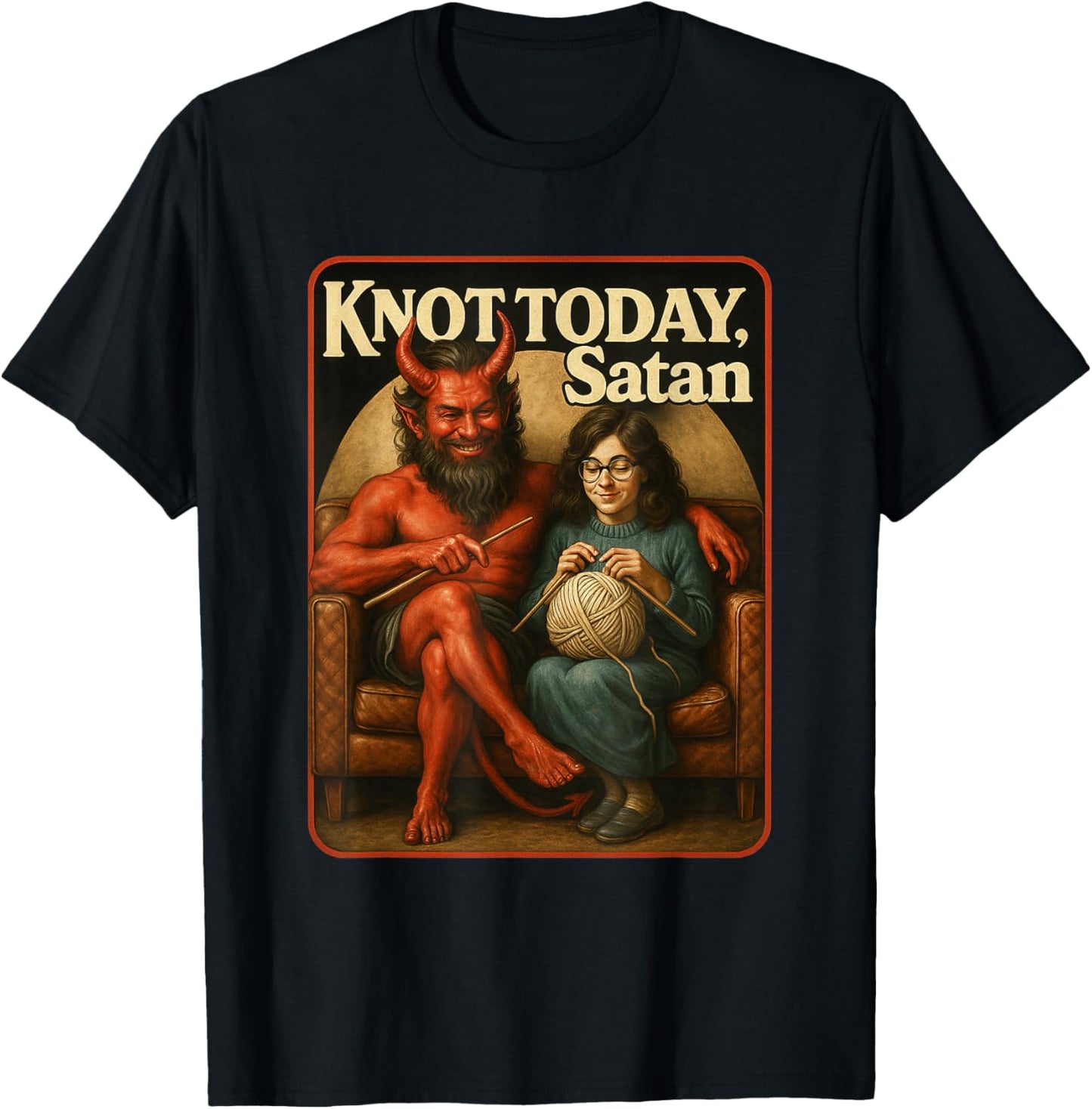Knot Today, Satan Funny Knitting Yarn Pun Yarn Supply | Trending 2025 | Best Seller Choice