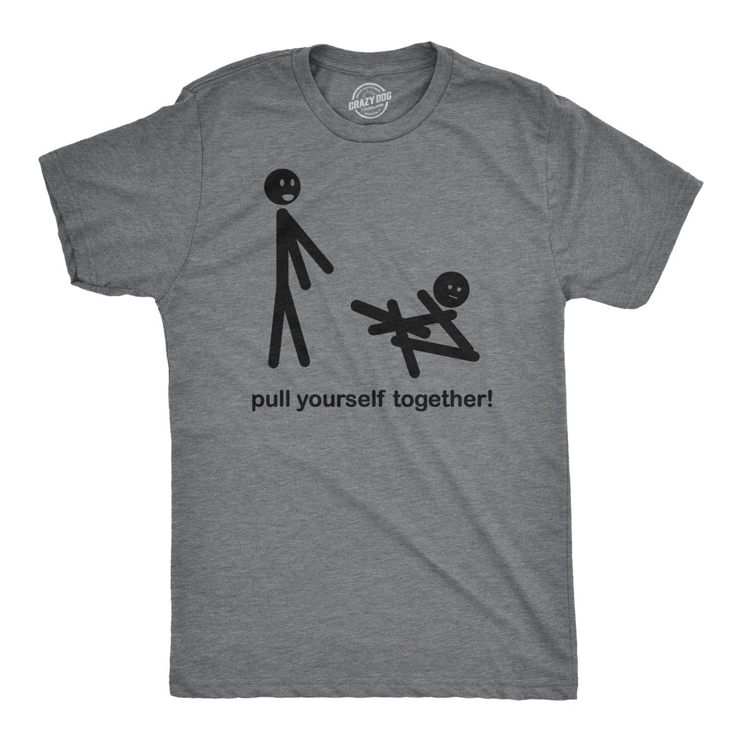 Stick Men Shirt Funny Mens Shirt Sarcastic Shirt For Men Funny Saying Shirts Offensive Shirt Pull Yourself Together Hilarious Mens Graphic Tee – Aesthetic Look · Perfect For Daily Wear