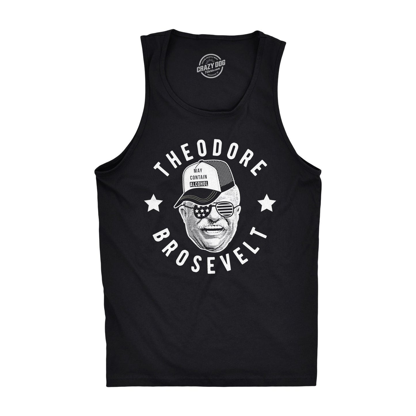Theodore Brosevelt Patriotic Mens Tank Independence Day Guys Tank Top 4th Of July Party Drinking Shirt Funny Quote USA President Tank Tank Top – Feel-Good Design · Trending Graphic Apparel