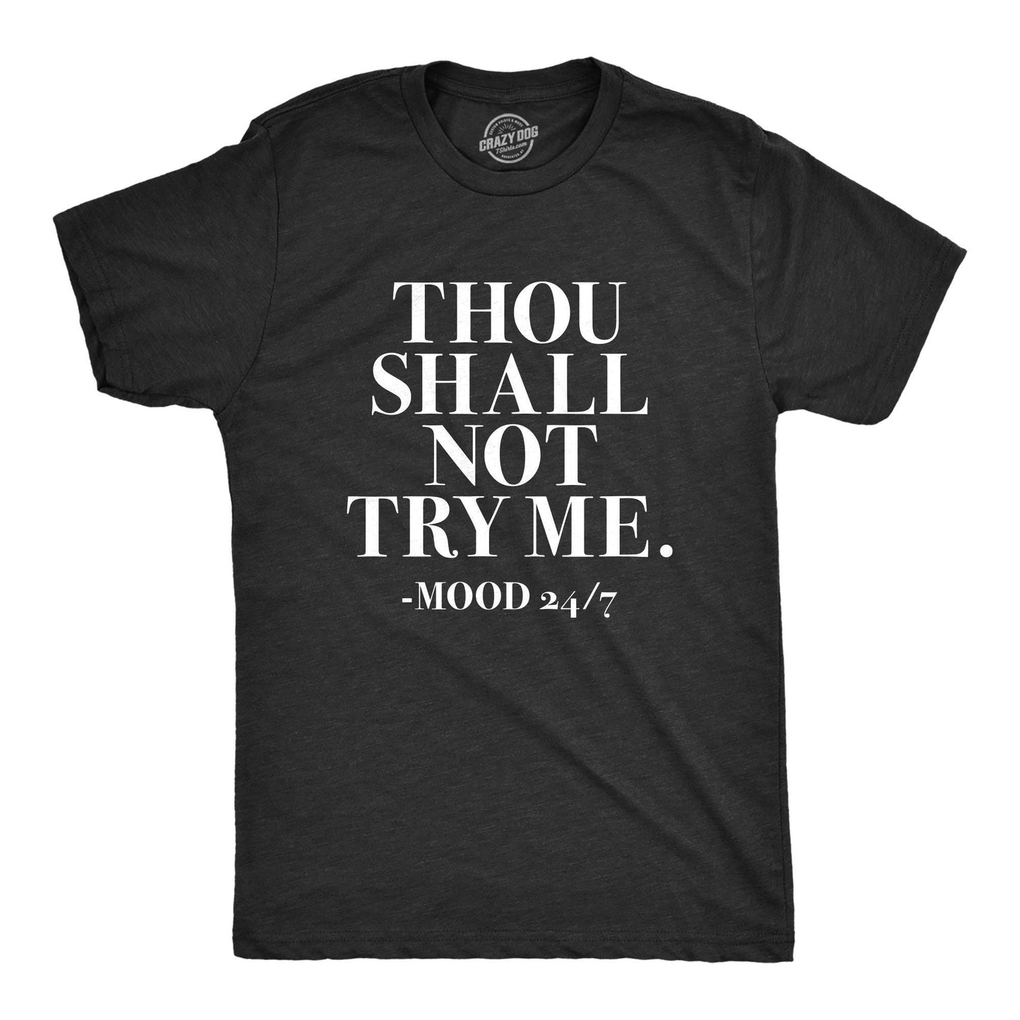 Funny Mens Shirts Sarcastic TShirts Thou Shall Not Try Me Mood 247 Shirt Funny Mens Shirt Offensive Shirt For Men Dont Test Me Shirts Graphic Tee – Feel-Good Design · Top Pick For Any Outfit
