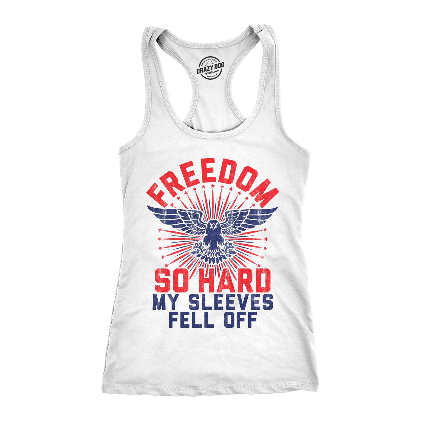 Freedom So Hard Sleeves Fell Off Patriotic Tank Independence Day Tank Top 4th Of July Shirt USA Shirt America Shirt Workout Tanks Tank Top – Cozy Vibes · Trending Graphic Apparel