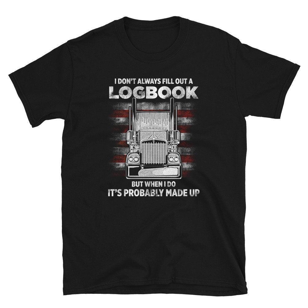 US Trucker Fill Out Logbook T Shirt Graphic Tee – Premium Graphic · Great Gift For Fans