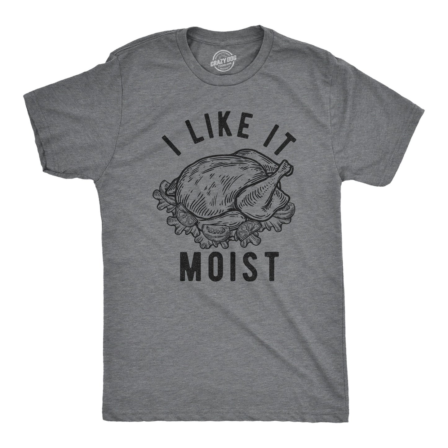 Mens Thanksgiving Shirt Funny Joke Turkey Tee Shirts Man Funny Tacky Family Shirt I Like It Moist Funny Turkey Shirts Moist Shirts Graphic Tee – Easygoing Wear · Must-Have Style