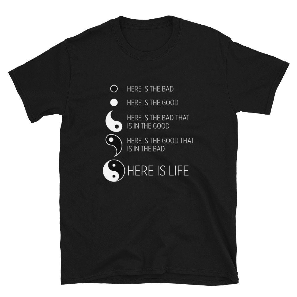 Yin Yang Life The Good in the Bad T Shirt Graphic Tee – Cozy Vibes · Perfect For Daily Wear