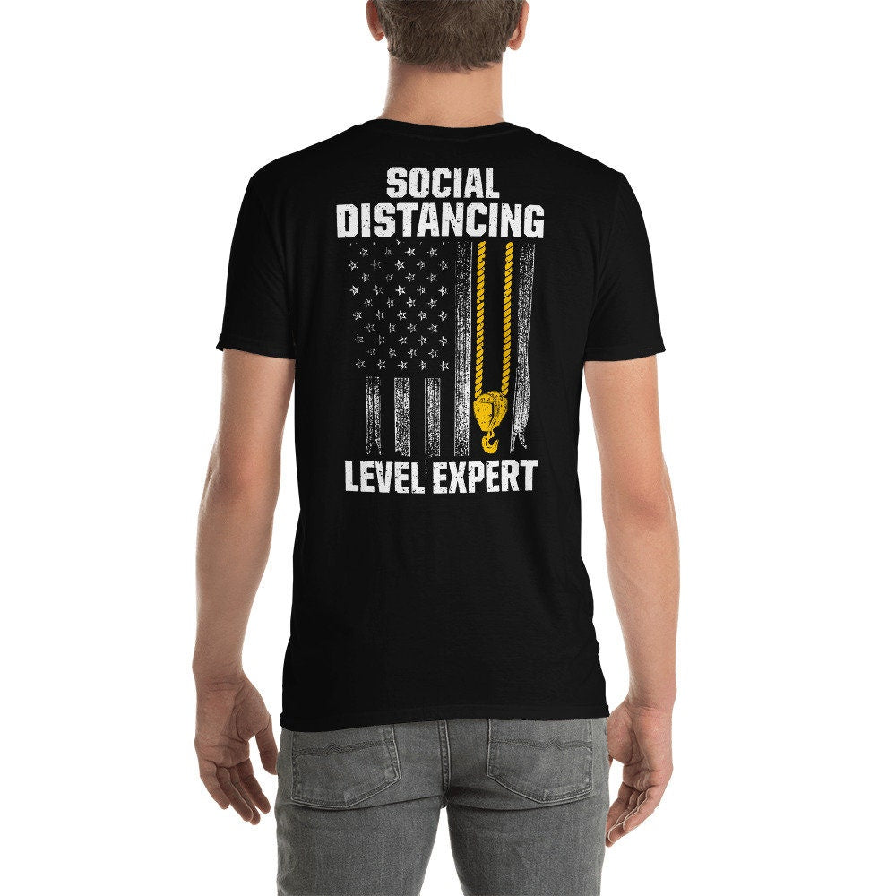 Crane Operator Social Distancing Expert Short Sleeve Unisex T Shirt Back Graphic Tee – Everyday Comfort · Great Gift For Fans