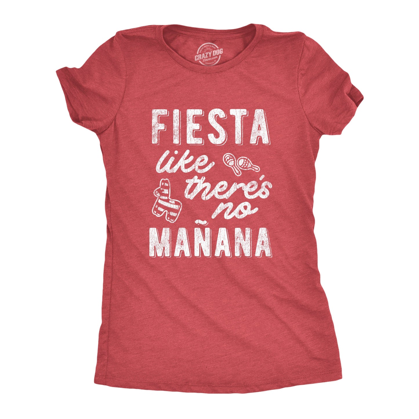 Fiesta Like There39s No Manana Shirt Party Shirts Funny Shirts Funny Cinco de Mayo Drinking Shirts Piata Shirts Fiesta Shirts Graphic Tee – Fan Favorite · Top Pick For Any Outfit