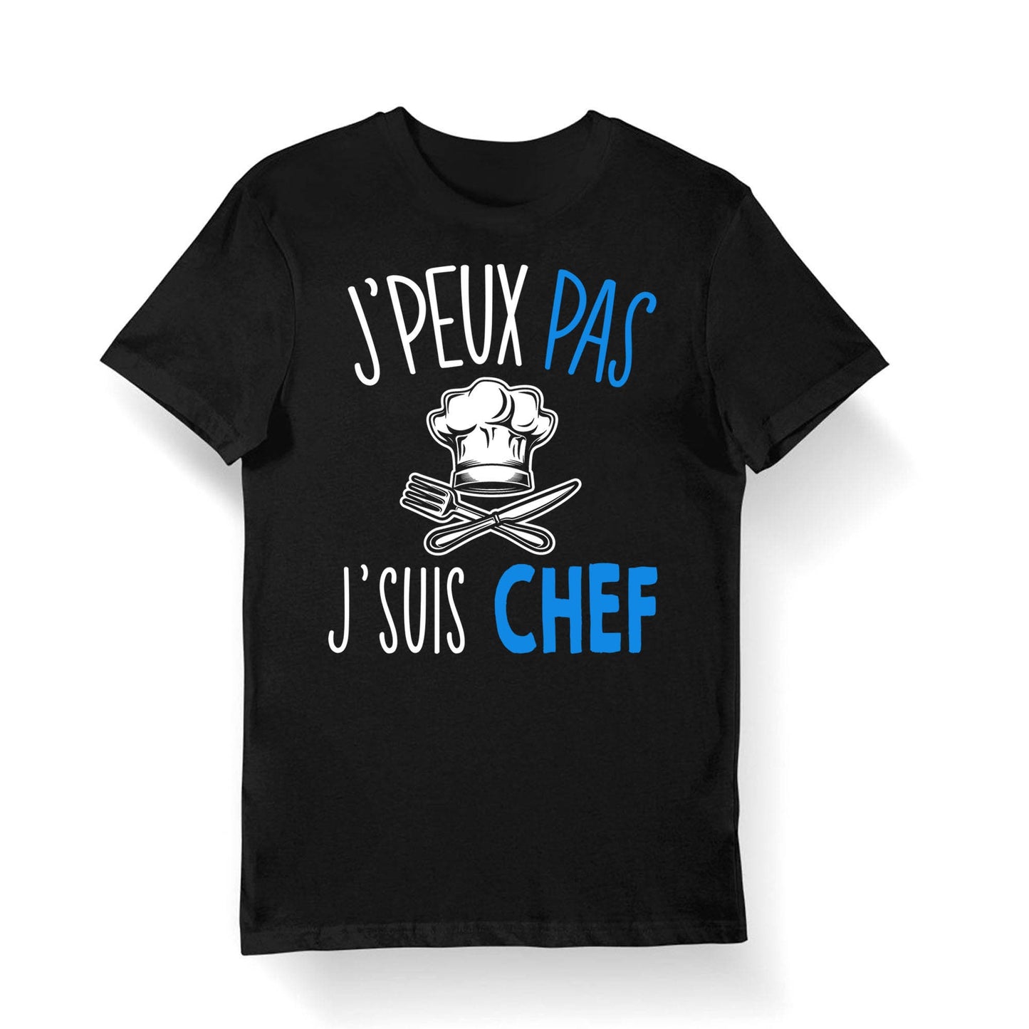 Chef Cuisinier J39peux pas j39suis Chef T shirt Bio Femme Homme Enfant et Body Bb Pour amoureux et amoureuse de la bonne cuisine Graphic Tee – Bold Style · Must-Have Style