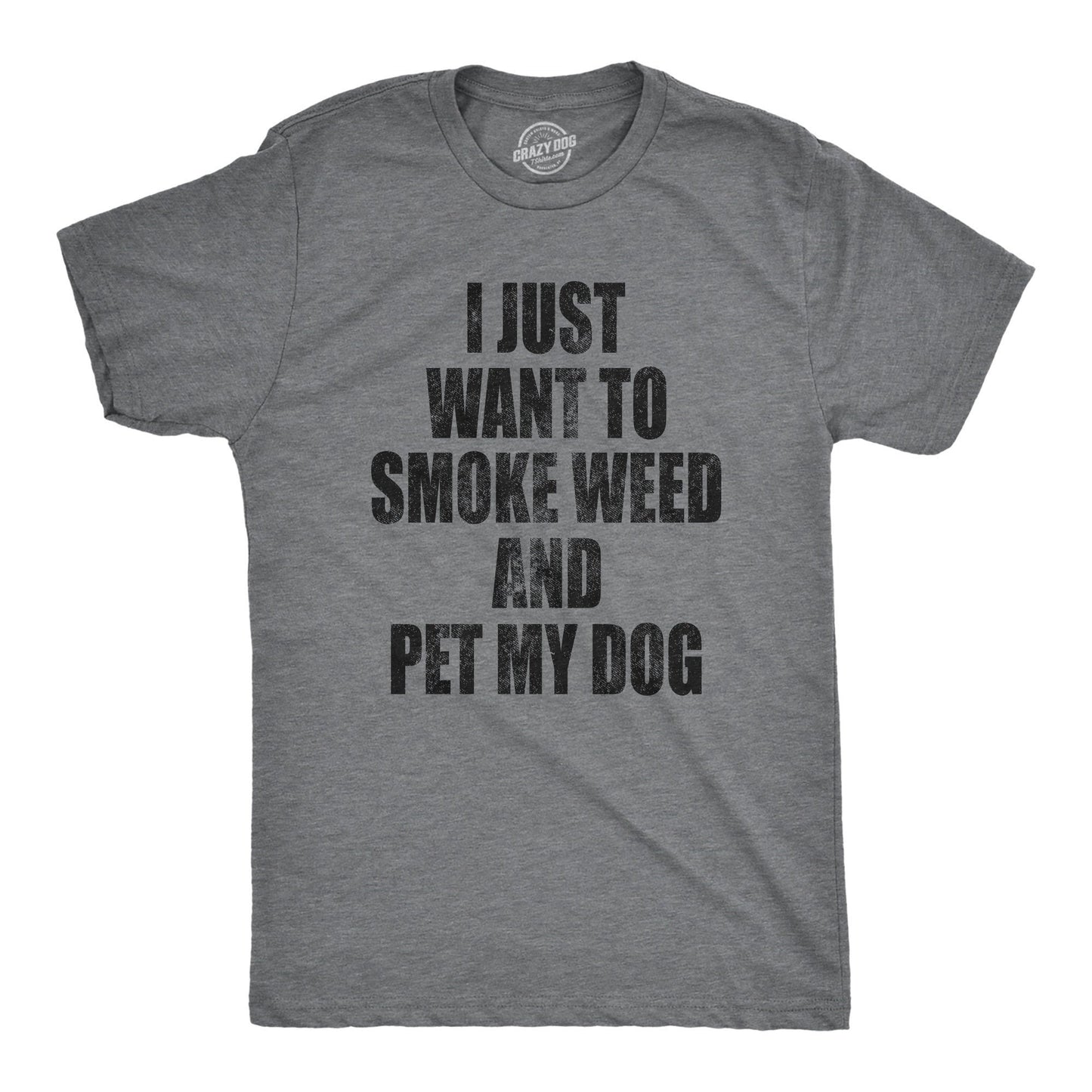 Funny Dog Shirt Mens Dog T shirt Gift For Dog Lovers Dog Dad Shirt Weed Lover Gift I Just Want To Smoke Weed And Pet My Dog Shirt Graphic Tee – Aesthetic Look · Top Pick For Any Outfit