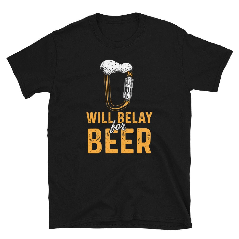We Belay For Beer Rock Climbing T Shirt Graphic Tee – Easygoing Wear · Trending Graphic Apparel