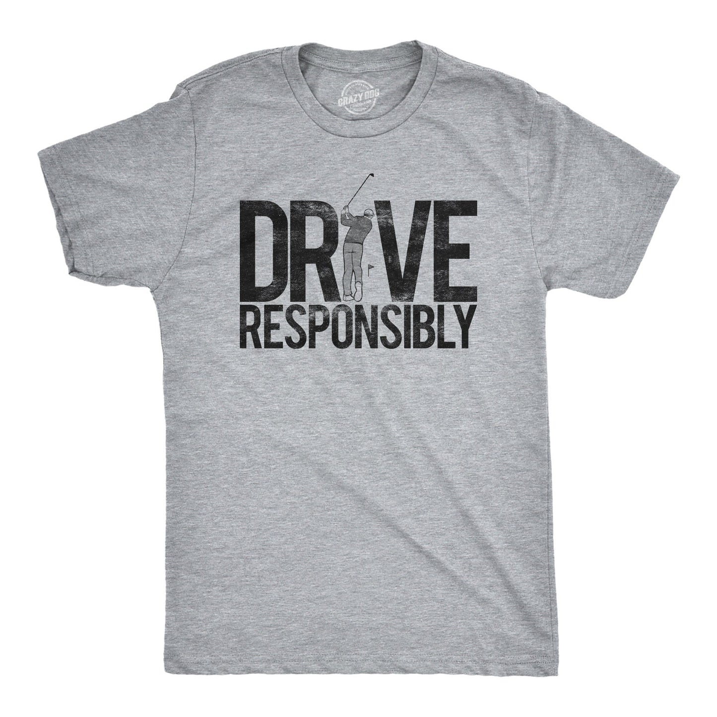 Funny Mens Golfing T shirt Funny Shirts Golfers Gifts Present For Golfer Father39s Day Gifts Drive Responsibly Graphic Tee – Fan Favorite · Top Pick For Any Outfit