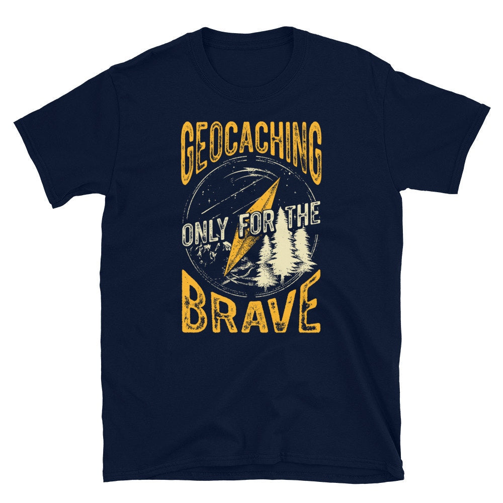 Geocaching Only for the Brave Wilderness Geocache T Shirt Graphic Tee – Bold Style · Perfect For Daily Wear