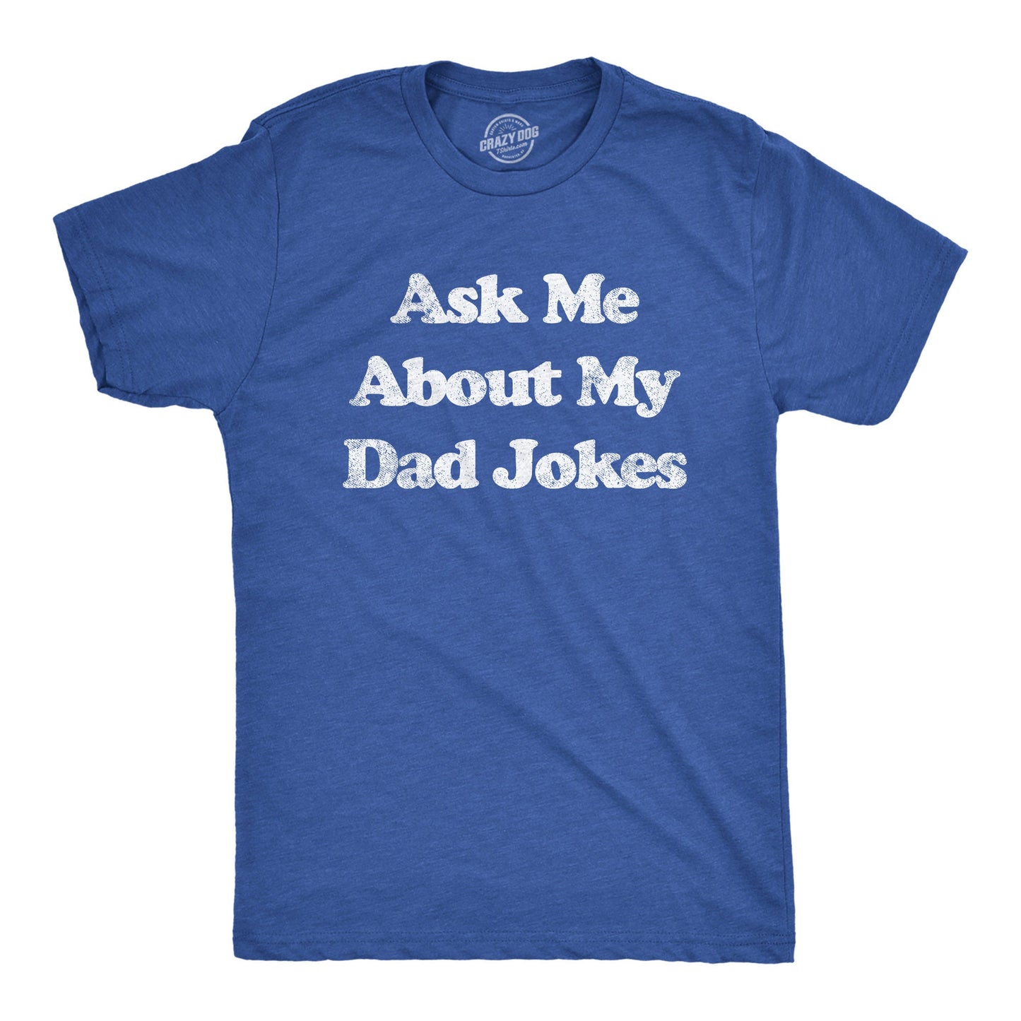 Funny Fathers Day Gift Ask Me About My Dad Jokes Funny Dad T Shirt Joke Dad Tee Dad To Be Gift Funny Shirts Dad Jokes Father39s Day Graphic Tee – Fan Favorite · Great Gift For Fans