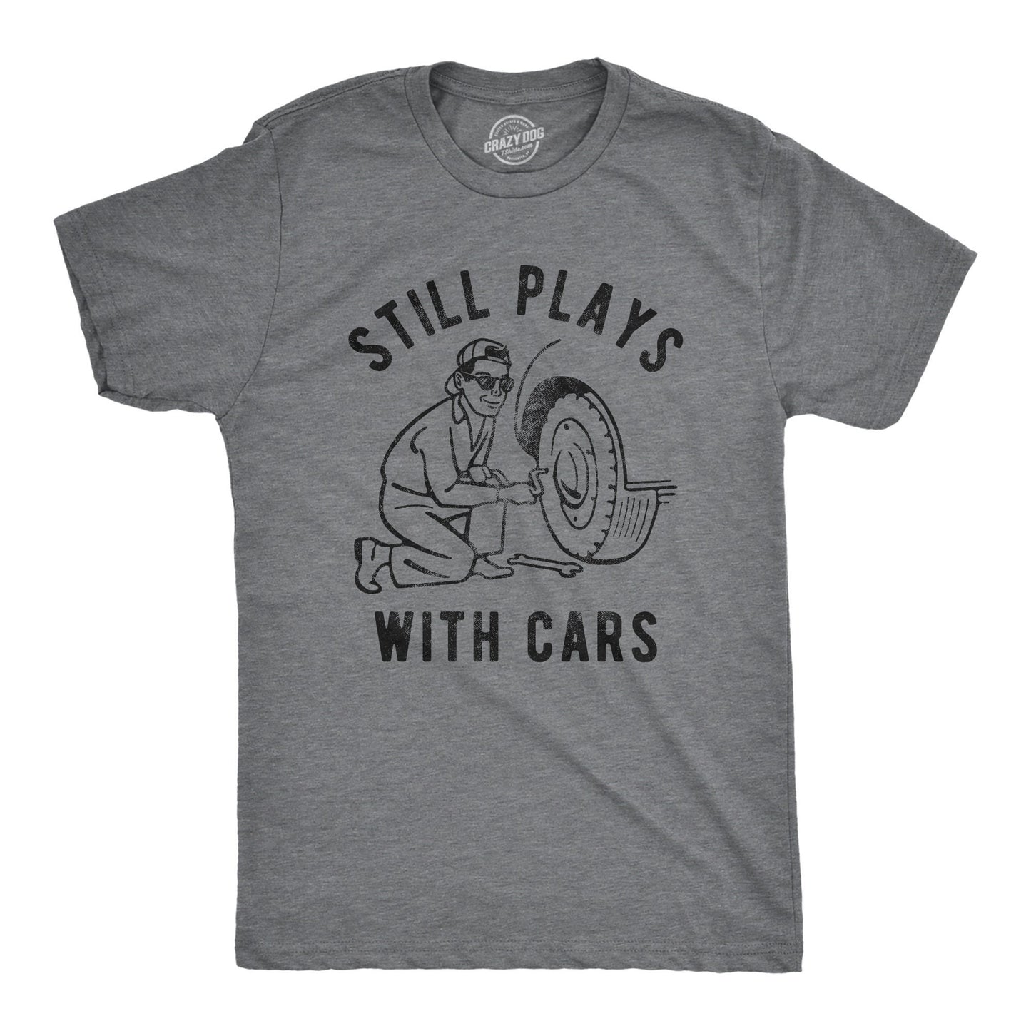 Still Plays With Cars Shirt Work Bench Shirts Mechanics Shirts Dad Shirt Father39s Day Gift Handyman Gifts Car Lover Shirts Graphic Tee – Aesthetic Look · Top Pick For Any Outfit
