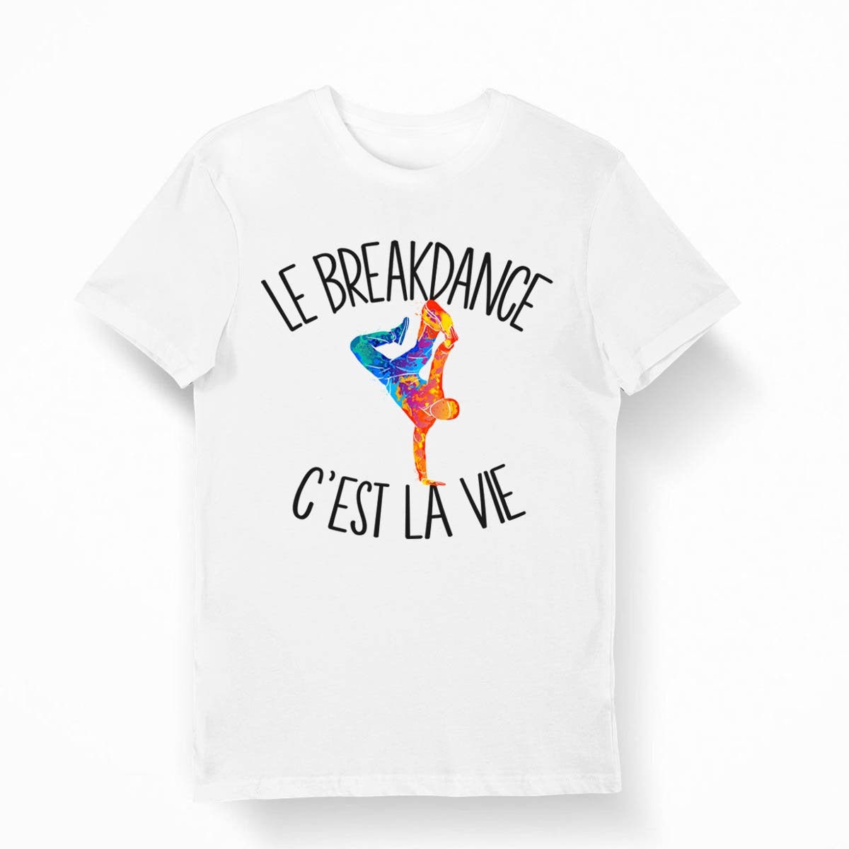 T shirt Breakdance T shirt Le Breakdance C39est la Vie T shirt Bio Homme Femme Enfant et Body Bb Graphic Tee – Fan Favorite · Trending Graphic Apparel