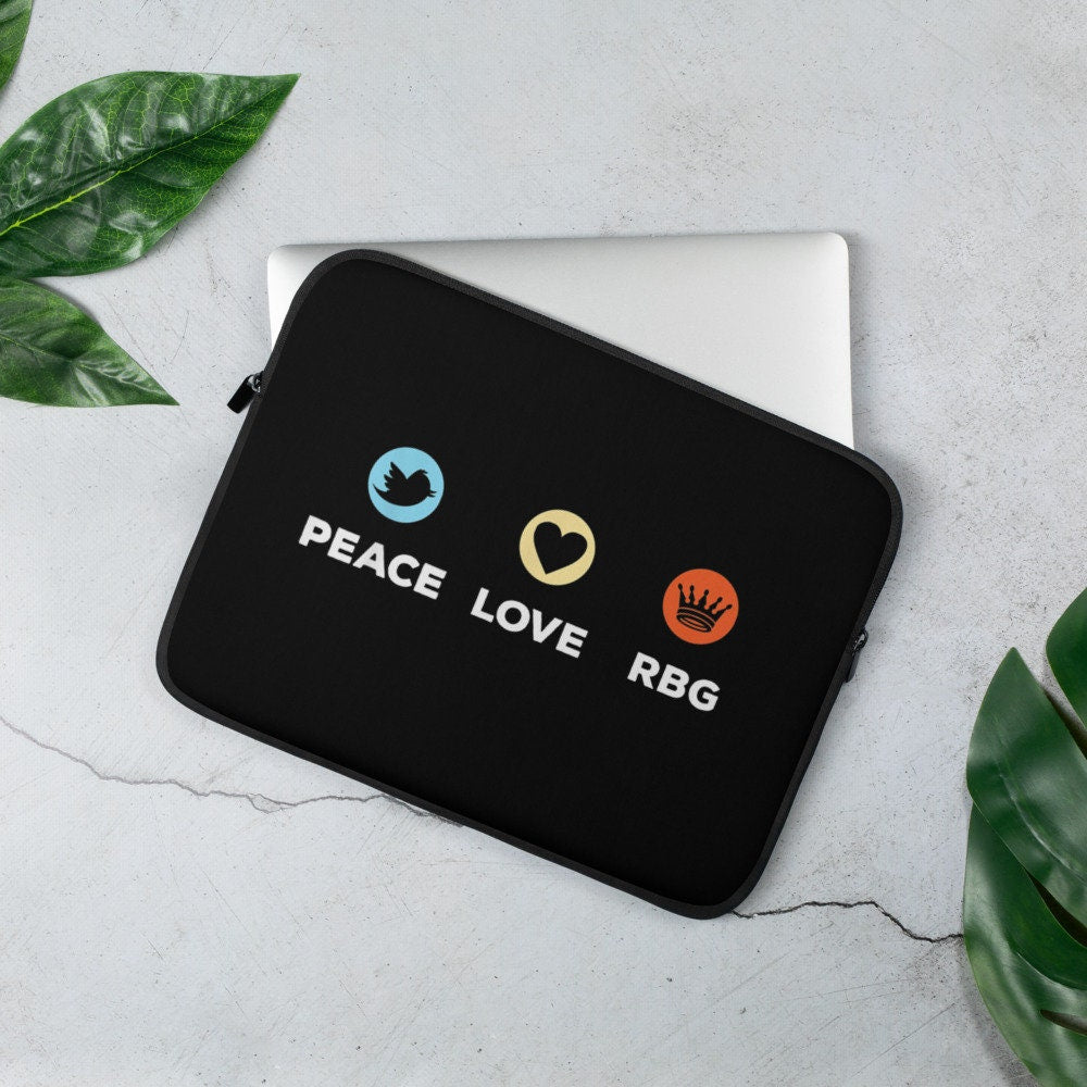 Peace Love RBG Laptop Sleeve Graphic Tee – Premium Graphic · Must-Have Style