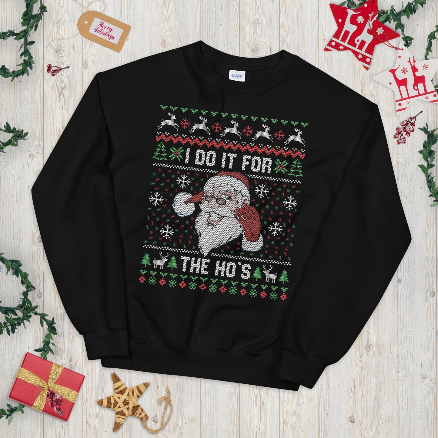 Ugly Festive Design I Do it for the ho39s Sweatshirt Sweatshirt – Aesthetic Look · Great Gift For Fans