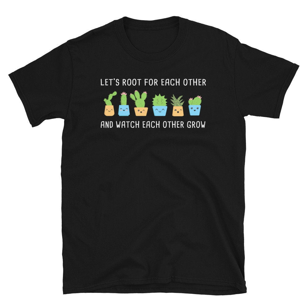 Let39s Root For Each Other Pun Unisex T Shirt Graphic Tee – Easygoing Wear · Must-Have Style