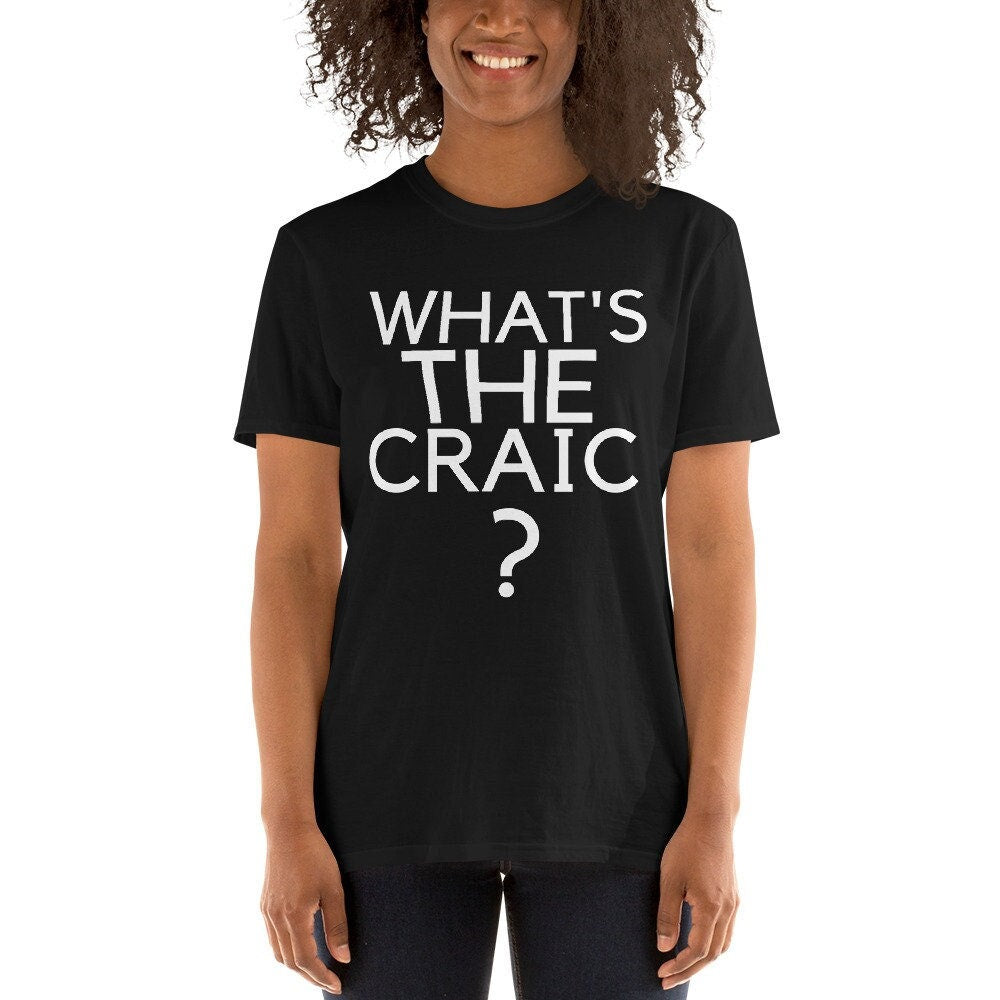 Ireland Irish Saying Hello quot what39s the craic quot Short Sleeve Unisex T Shirt Graphic Tee – Premium Graphic · Top Pick For Any Outfit