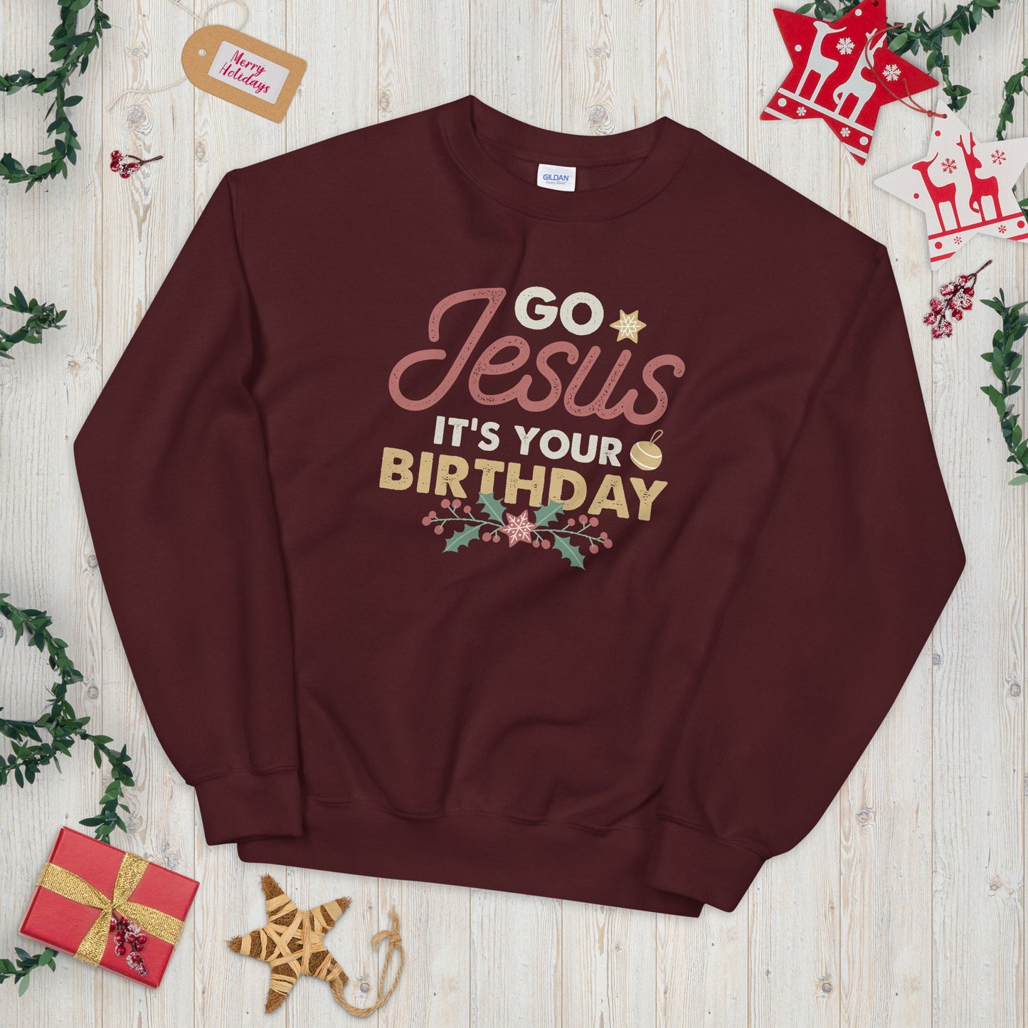 Go Jesus It39s Your Birthday Christmas Sweatshirt Sweatshirt – Premium Graphic · Perfect For Daily Wear