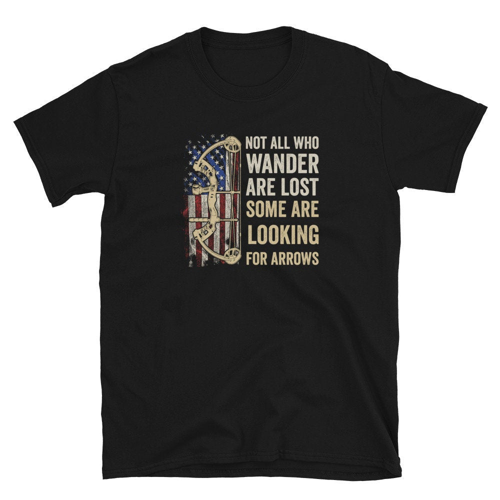 Wandering Looking for Arrows Not Lost Unisex T Shirt Graphic Tee – Cozy Vibes · Great Gift For Fans