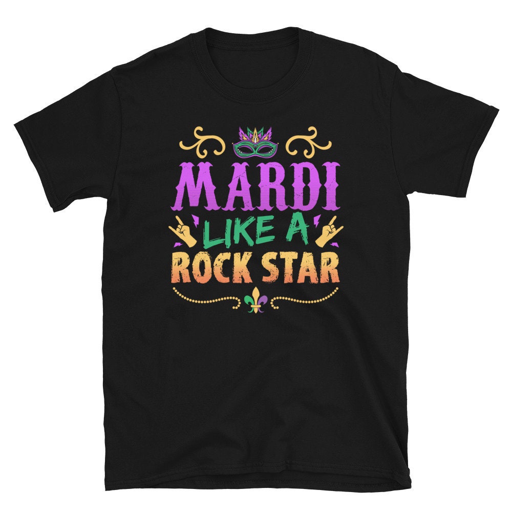 Mardi Like a Rockstar Mardi Gras Unisex T Shirt Graphic Tee – Feel-Good Design · Top Pick For Any Outfit
