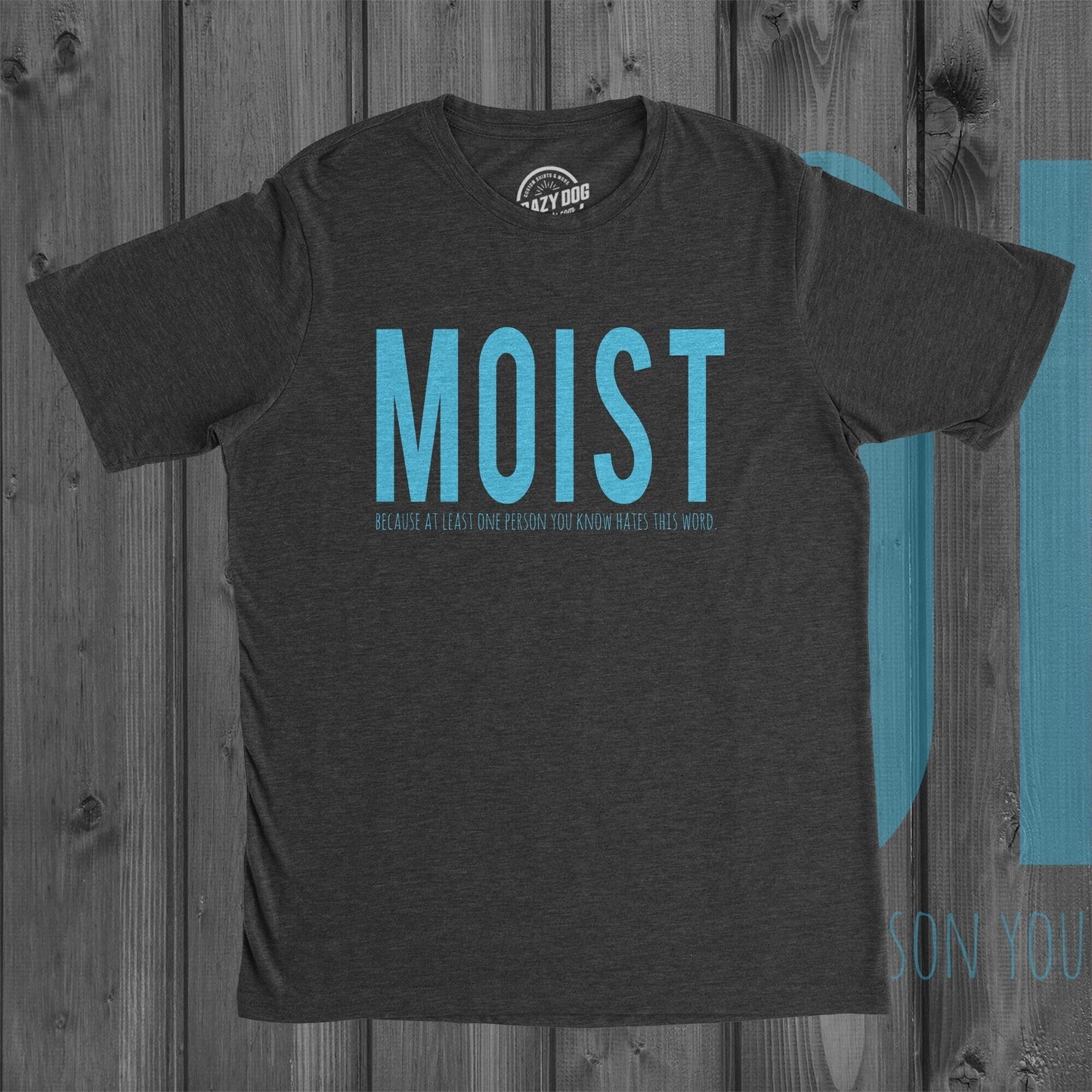 Moist One Person You Know Hates This Word Mens Thanksgiving Shirt Joke Turkey Tee Shirts Man Funny Tacky Family ShirtFunny Mens Tshirts Graphic Tee – Easygoing Wear · Top Pick For Any Outfit