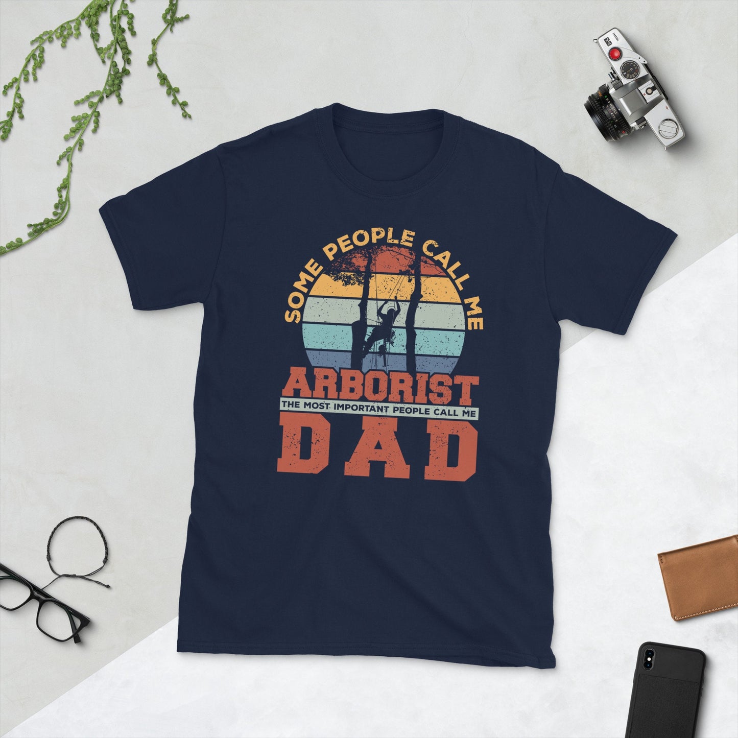 People Call me Arborist Dad T Shirt Graphic Tee – Easygoing Wear · Great Gift For Fans