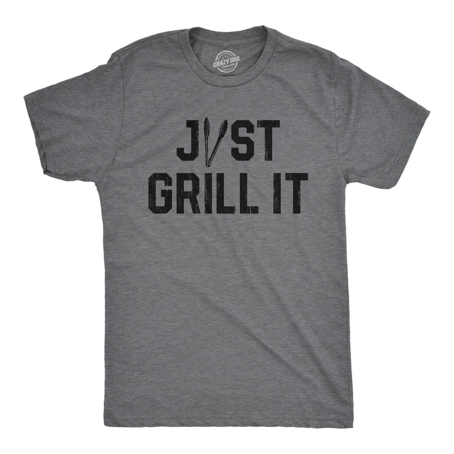 BBQ Shirt Barbecue Dad Shirt Cooking T Shirt Funny Dad Shirt Gift For Dad Fathers Day Shirt Just Grill It Tongs Shirts Graphic Tee – Feel-Good Design · Must-Have Style