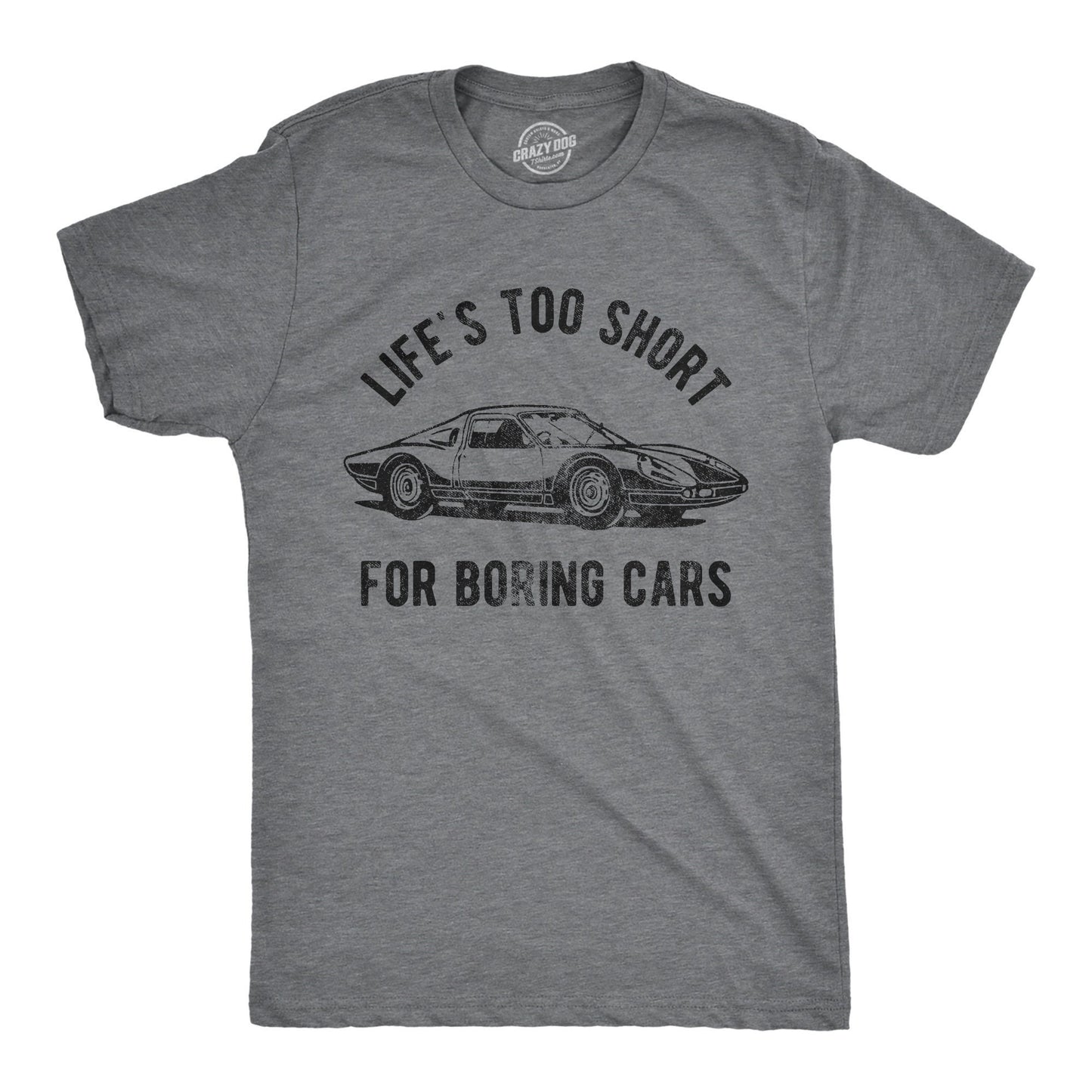 Life39s Too Short To Drive Boring Cars Shirt Mechanics Shirts Dad Shirt Father39s Day Gift Handyman Gifts Car Lover Shirts Graphic Tee – Bold Style · Perfect For Daily Wear