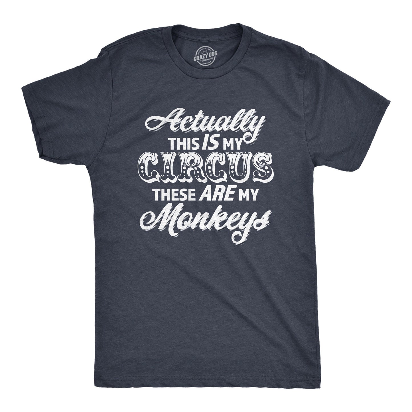 This Is My Circus These Are My Monkeys Funny Dad Shirt Gift For New Dad Fathers Day Gift Funny Shirt For Dads Dad Shirt Funny Graphic Tee – Soft Feel · Top Pick For Any Outfit