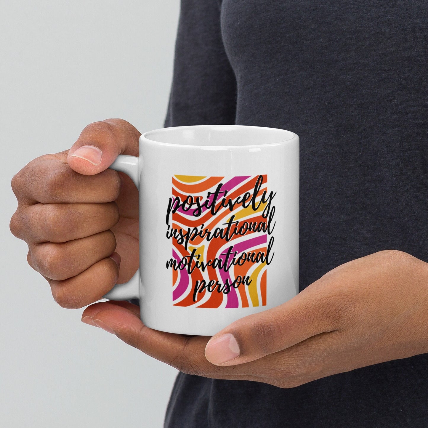Pimp Positively Inspirational Motivational Person White glossy mug Graphic Tee – Premium Graphic · Top Pick For Any Outfit