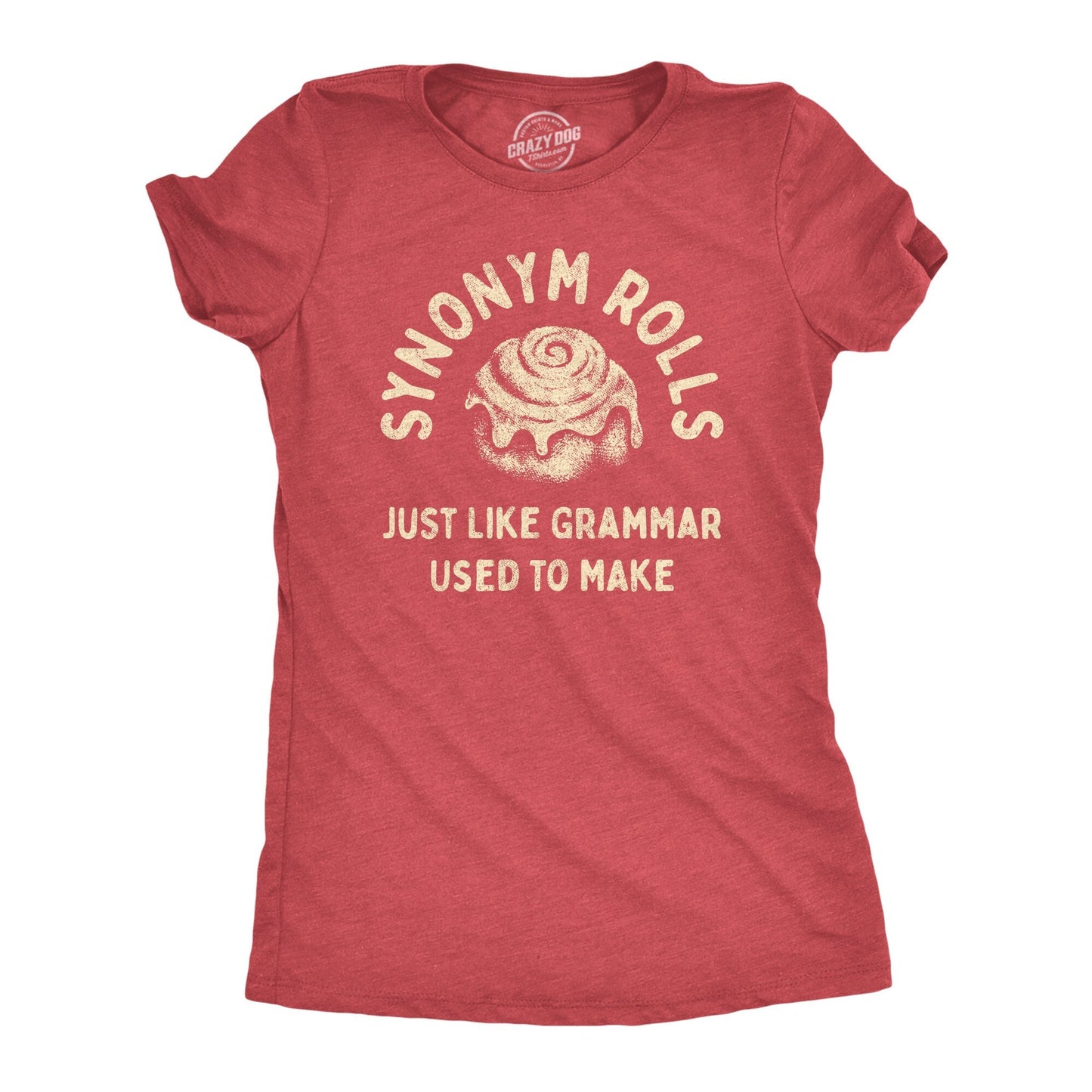 Synonym Rolls Just Like Grammar Used To Make Gifts For Teachers Teacher Gift Back to School Pun T Shirt Gift for English Teacher Graphic Tee – Fan Favorite · Trending Graphic Apparel