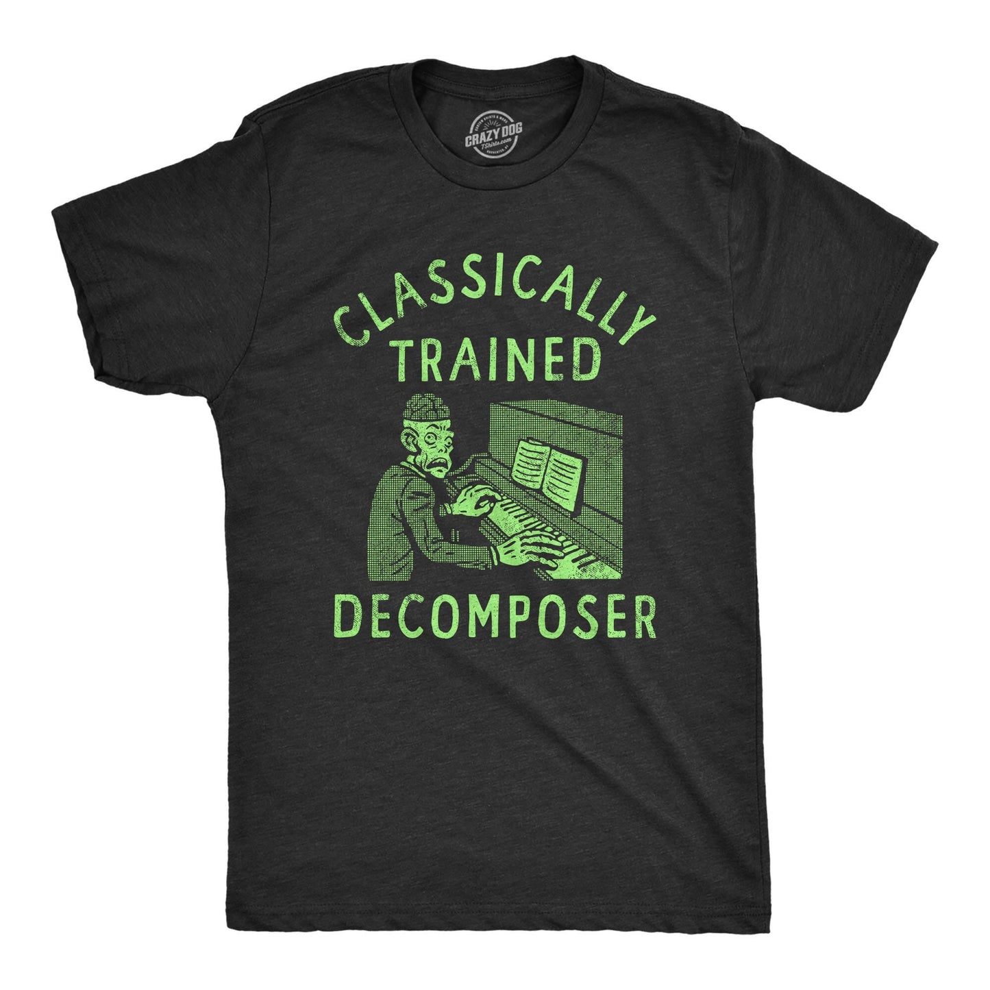 Zombie TShirt Classically Trained Decomposer We Want Your Brains Dead Shirt Horror T Shirt Funny Shirts Funny Halloween Mens Shirt Graphic Tee – Feel-Good Design · Great Gift For Fans