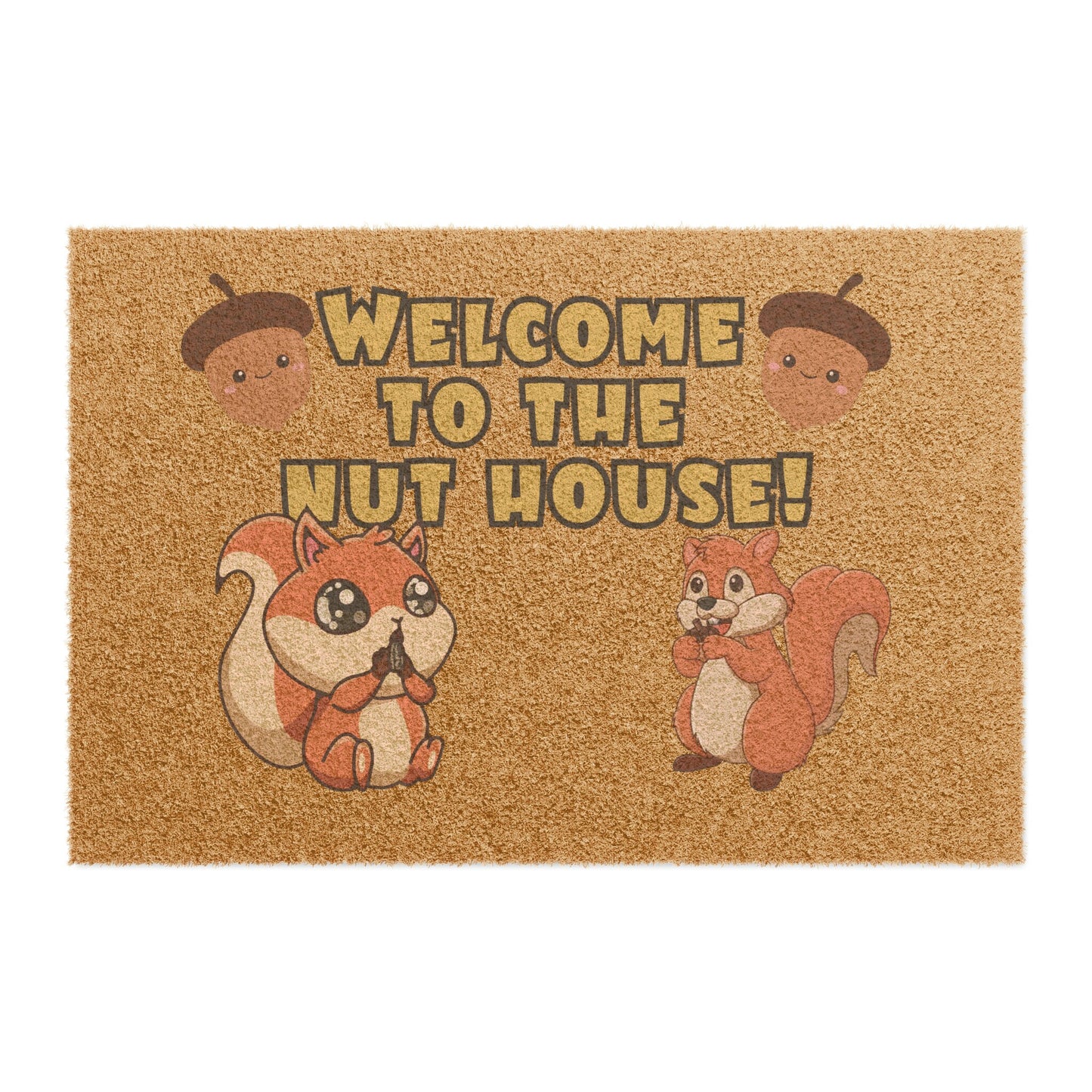 Welcome to the Nut House39 Squirrels Doormat 24quot x 16quot Outdoor Coir Welcome Mat Graphic Tee – Premium Graphic · Perfect For Daily Wear