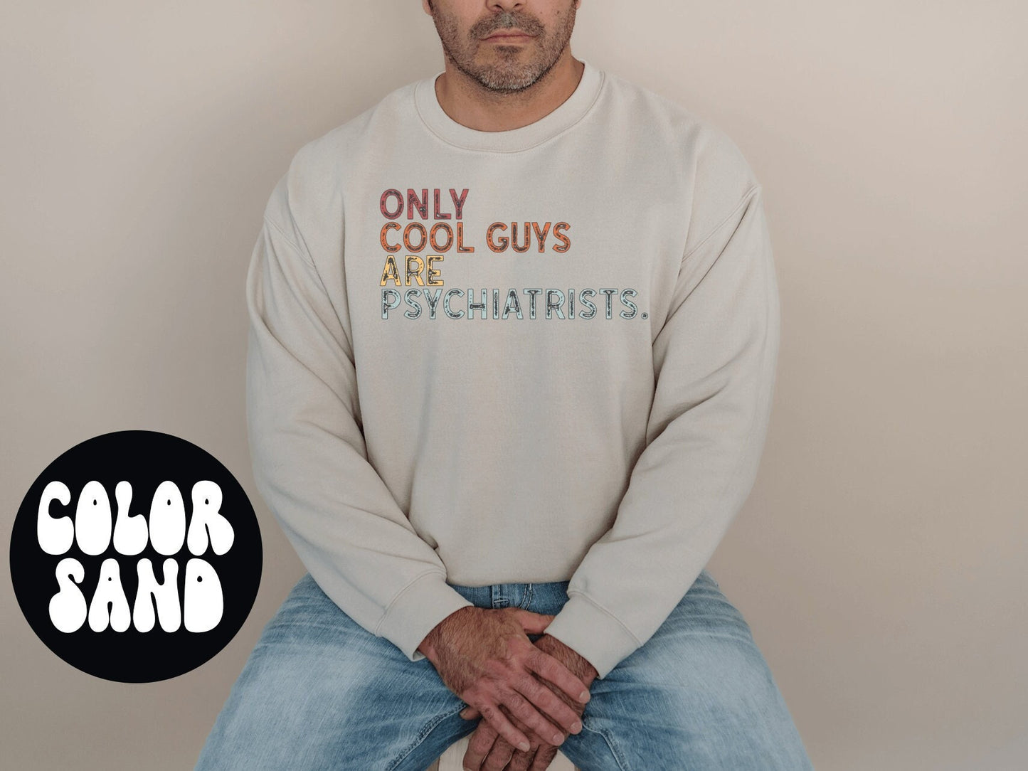 Psychiatrist Sweatshirt Gifts Crewneck Funny Sweater Shirt Jumper Men Women Him Her Sweatshirt – Aesthetic Look · Perfect For Daily Wear