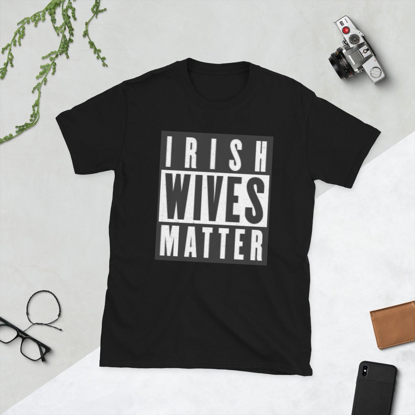 Irish Wives Matter Short Sleeve Unisex T Shirt Graphic Tee – Everyday Comfort · Must-Have Style