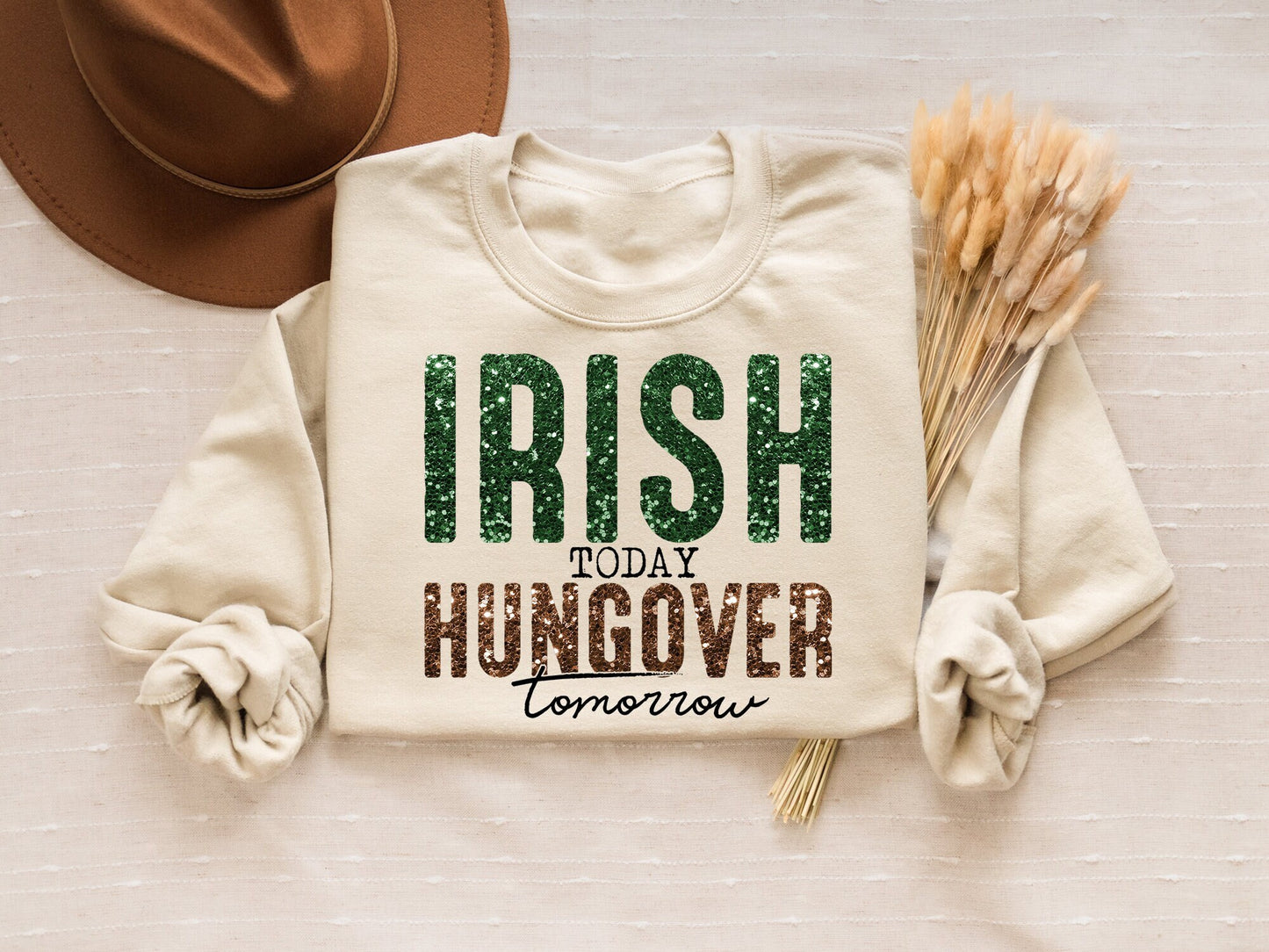 Irish Today Hungover Tomorrow Sweatshirt Funny St Patricks Day Sweatshirt Cute St Patricks Day St Patricks Day Gift Irish Gift for Her Sweatshirt – Cozy Vibes · Great Gift For Fans