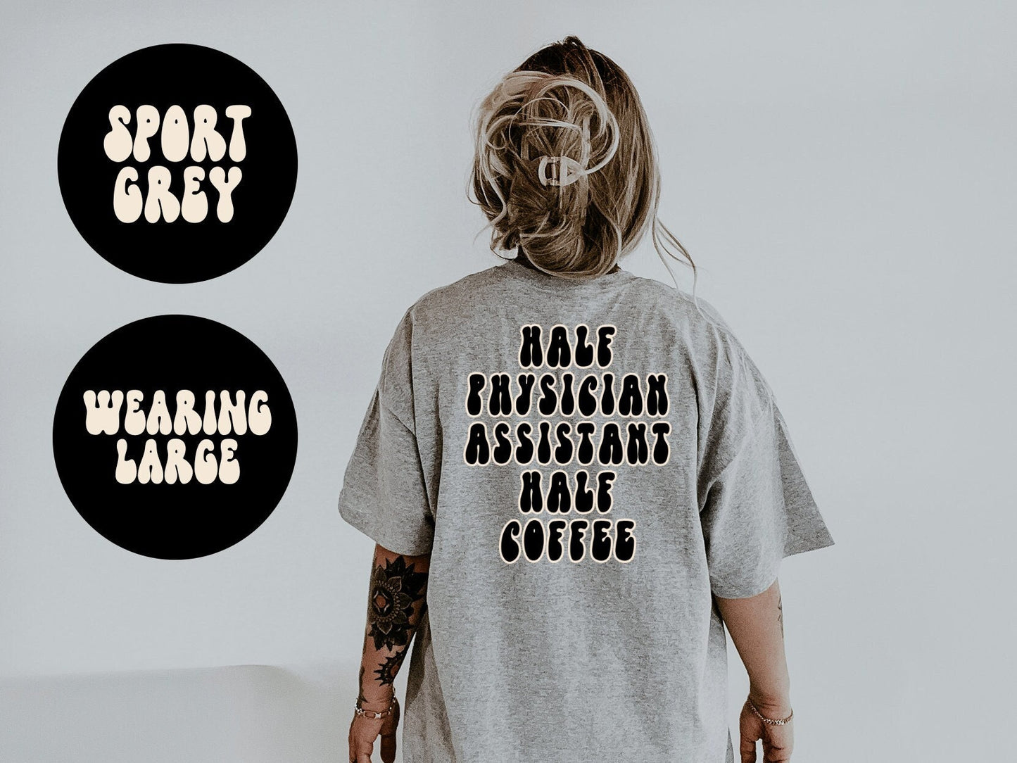 Physician Assistant PA Graduation Grad Coffee BACK PRINT Shirt Gifts Tshirt Tees TShirt Unisex Funny Graphic Tee – Soft Feel · Great Gift For Fans